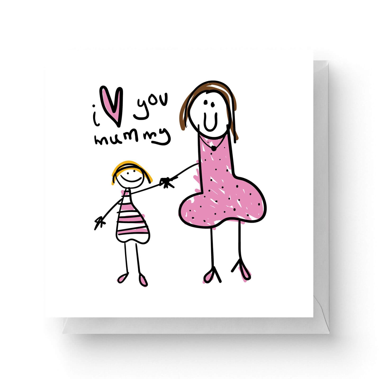 Image of I Love You Mummy Square Greetings Card (14.8cm x 14.8cm)
