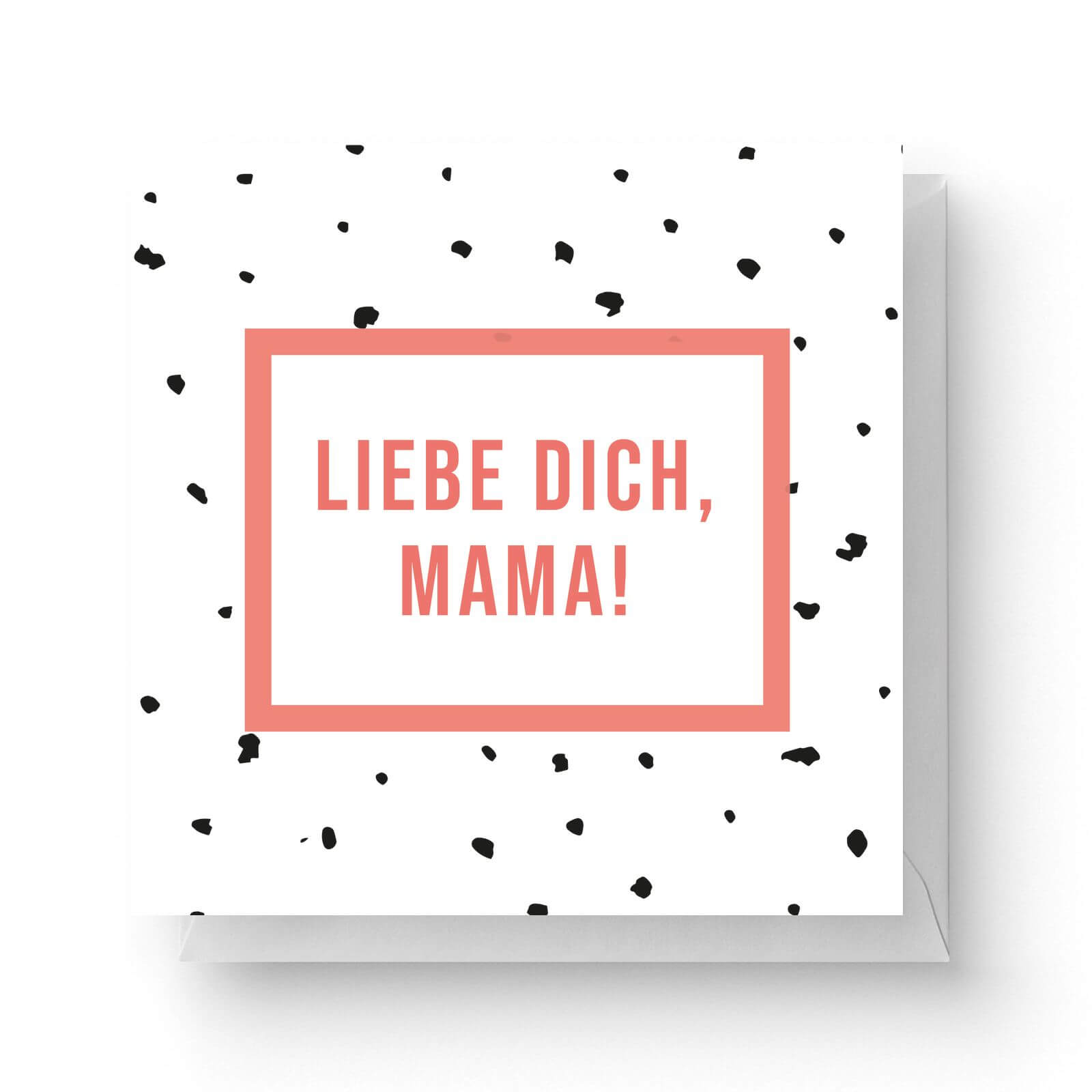 Image of Liebe Dich, Mama! Square Greetings Card (14.8cm x 14.8cm)