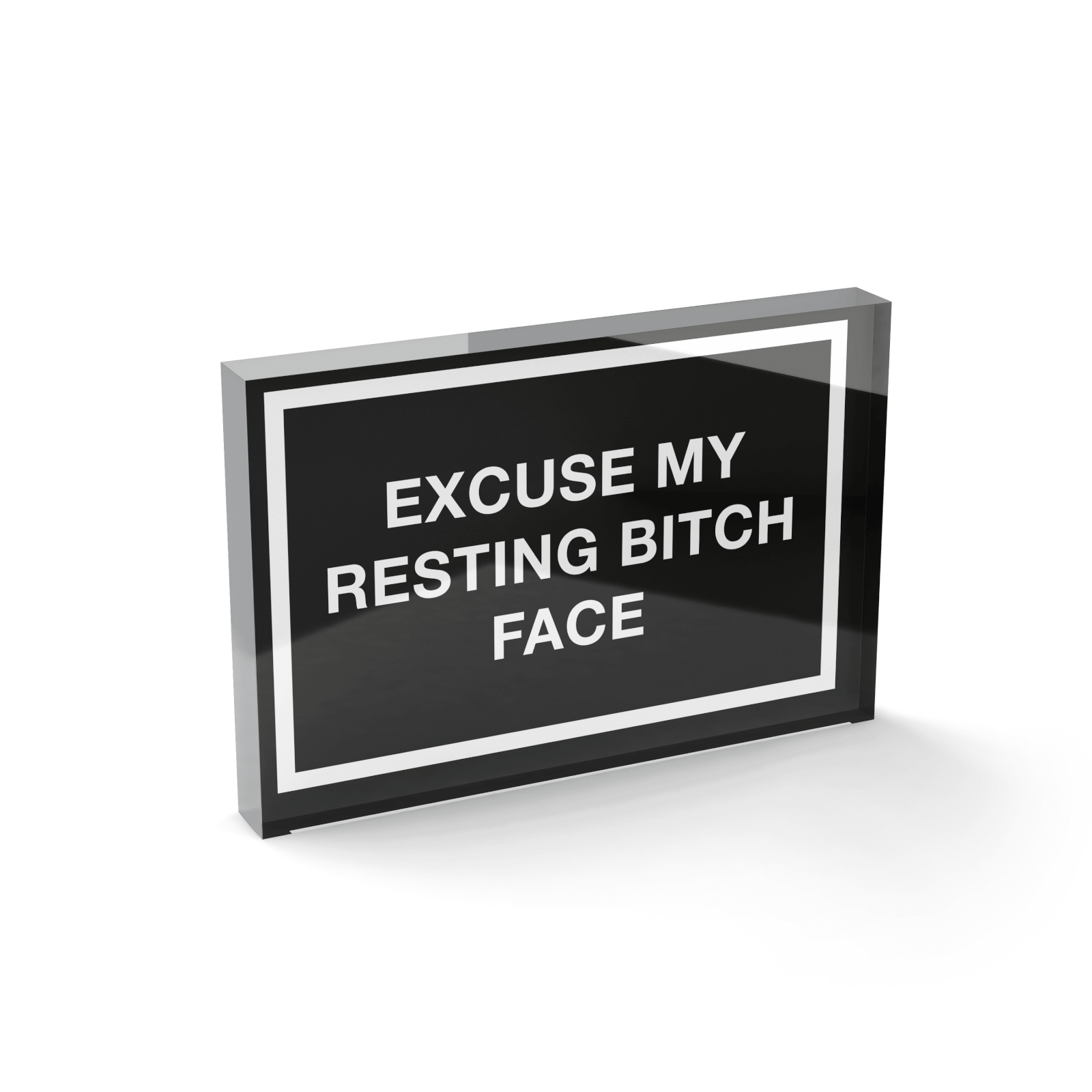 Glass Block Excuse My Resting Bitch Face Glass Block - 80mm x 60mm