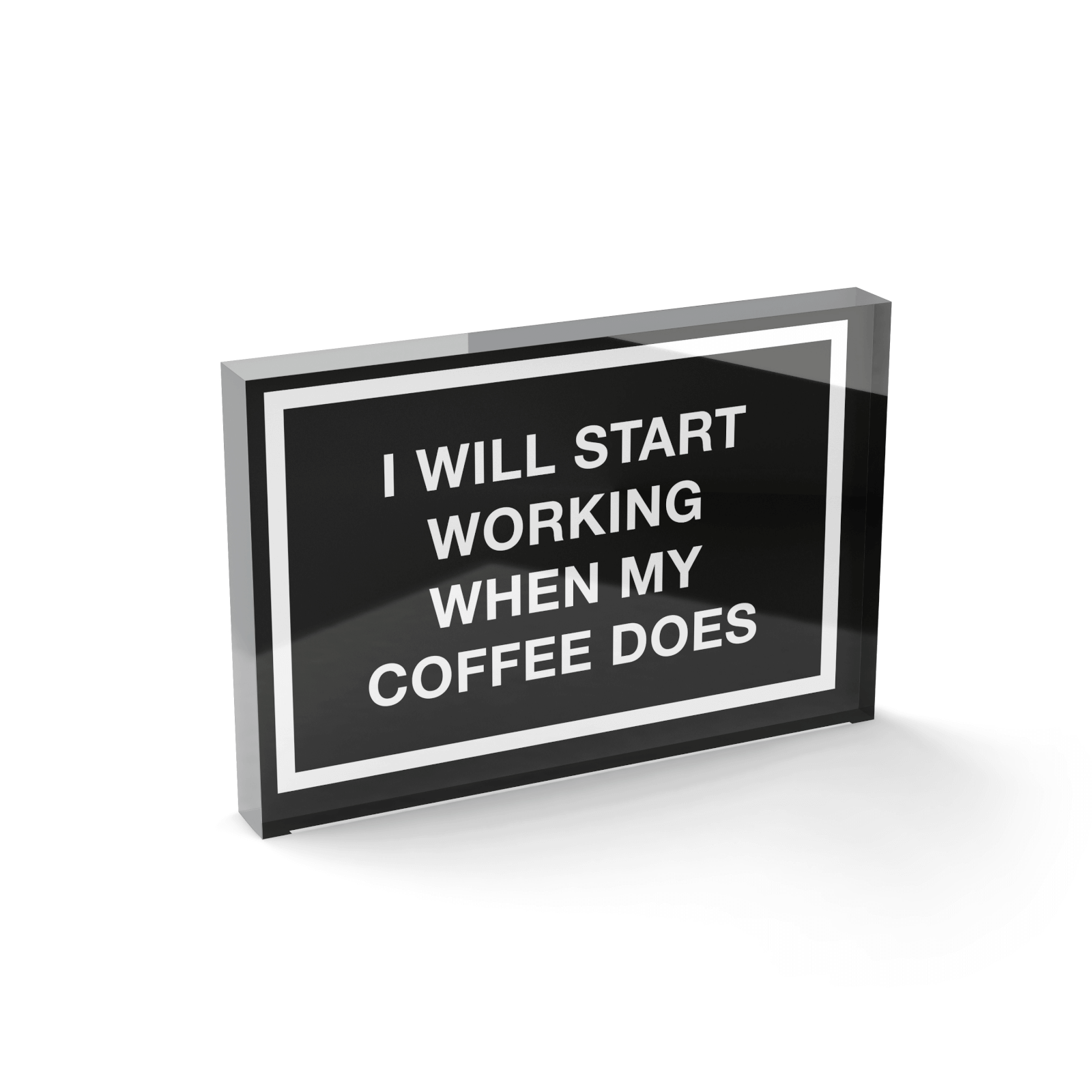 Glass Block I Will Start Working When My Coffee Does Glass Block - 80mm x 60mm