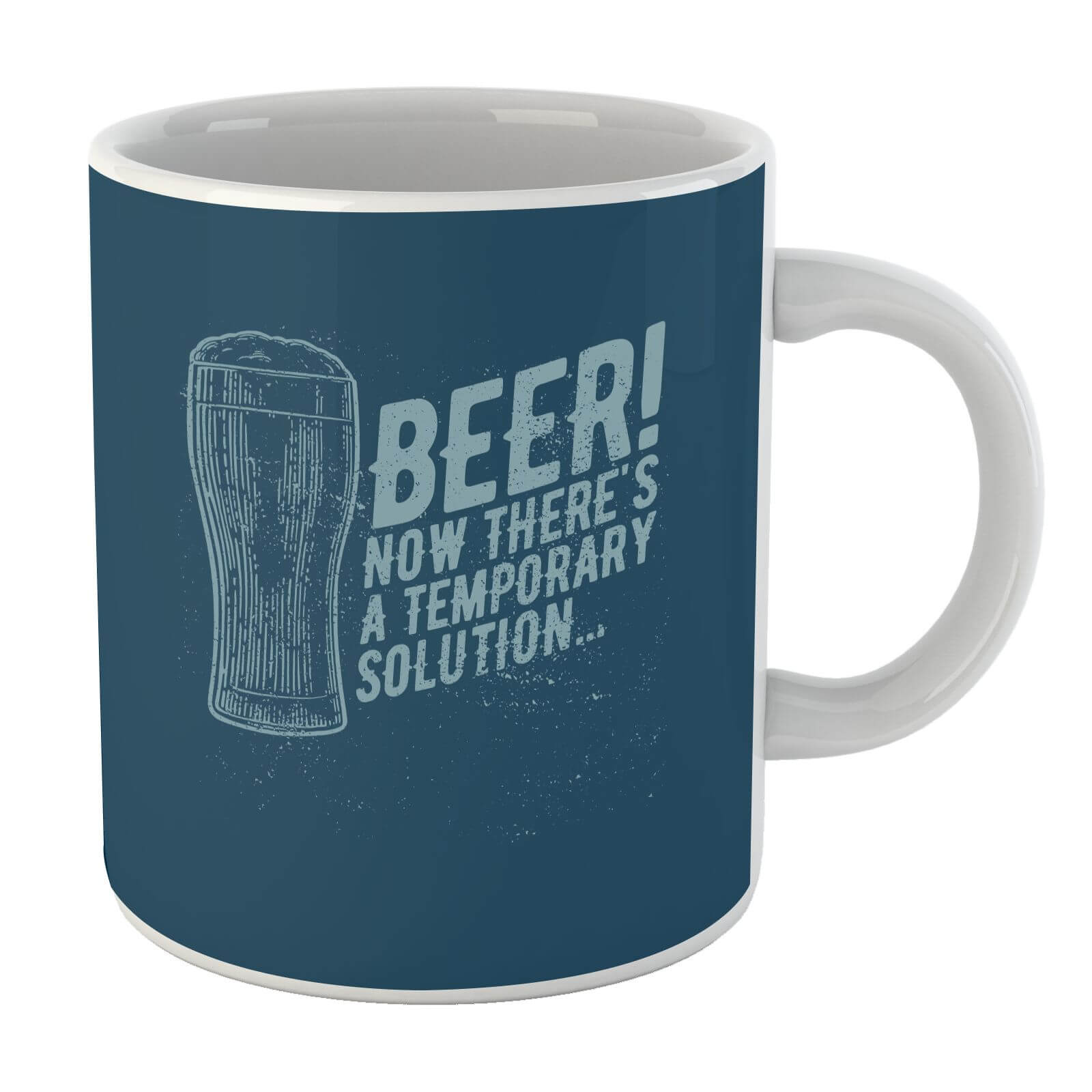 Beer Temporary Solution Mug