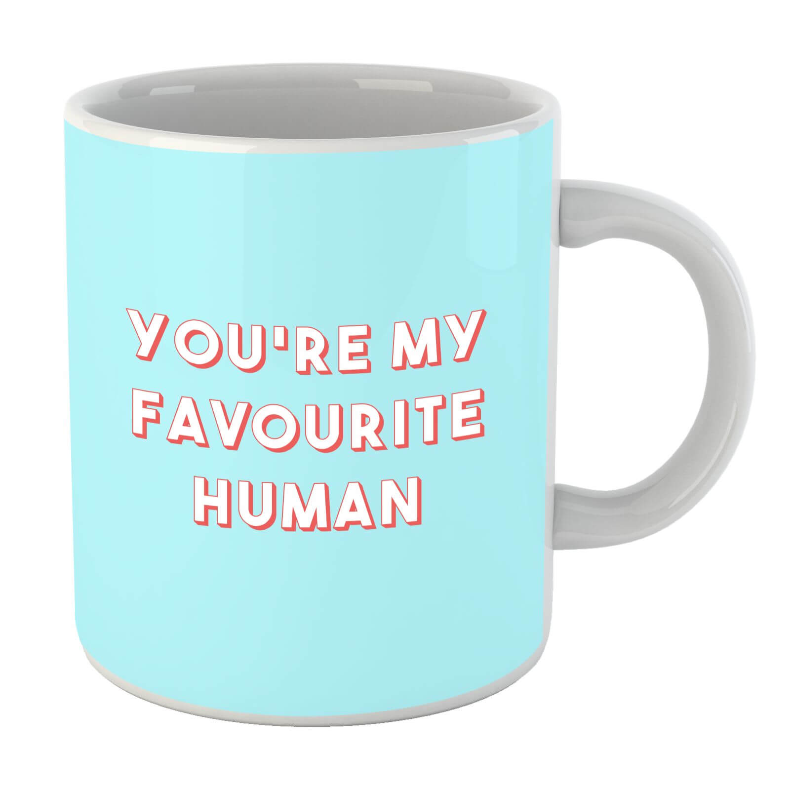 You're My Favourite Human Mug