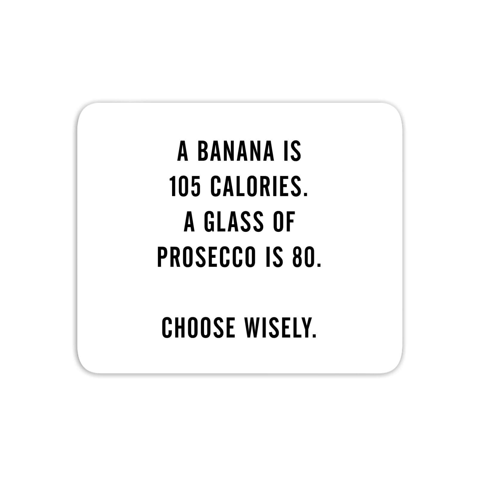 A Banana Is 105 Calories Mouse Mat
