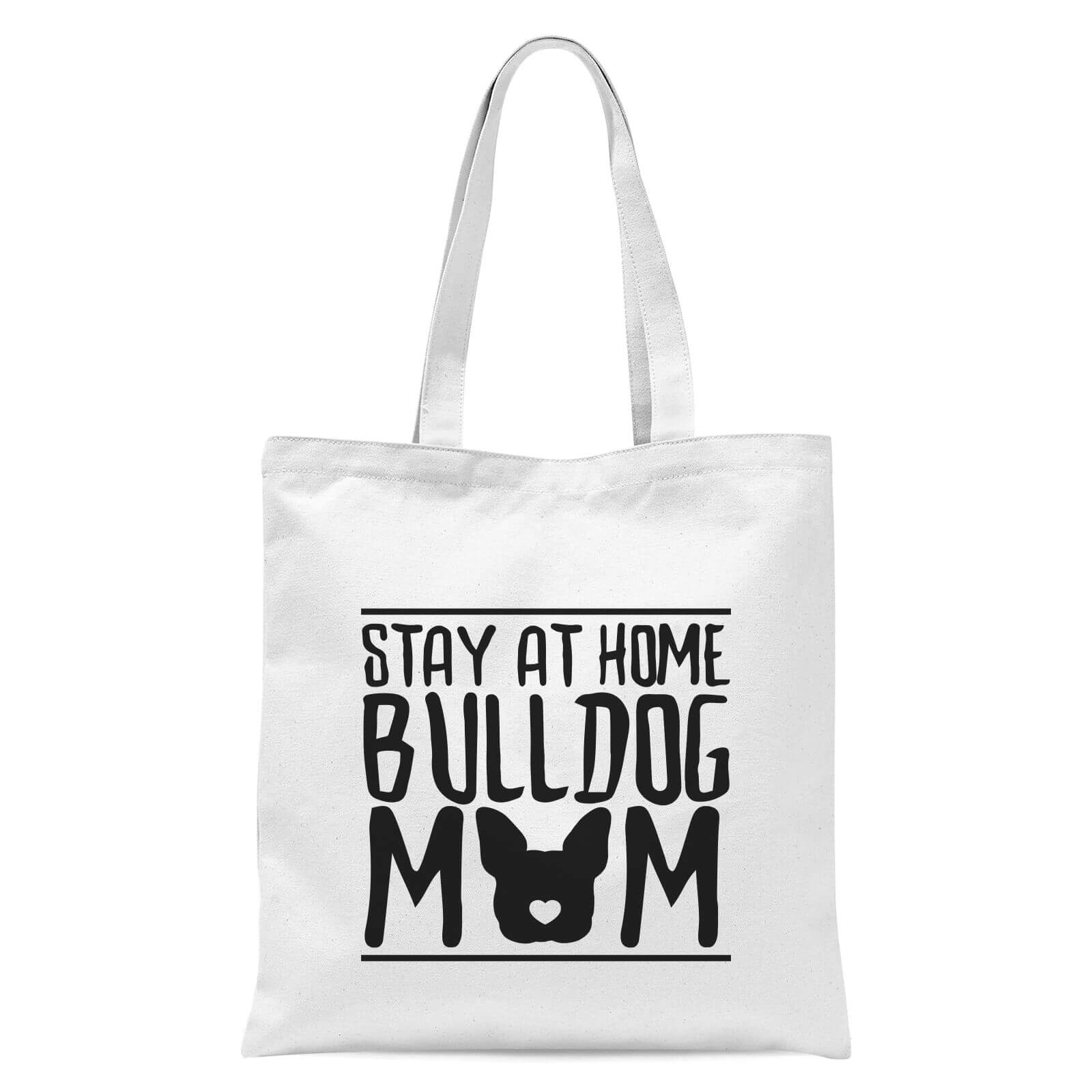 Stay At Home Bulldog Mom Tote Bag - White
