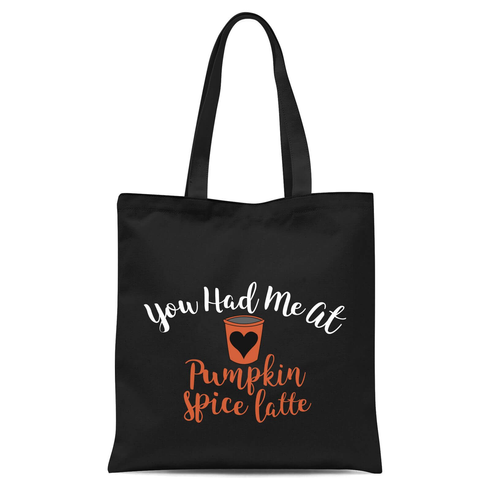 You Had Me At Pumpkin Spice Latte Tote Bag - Black