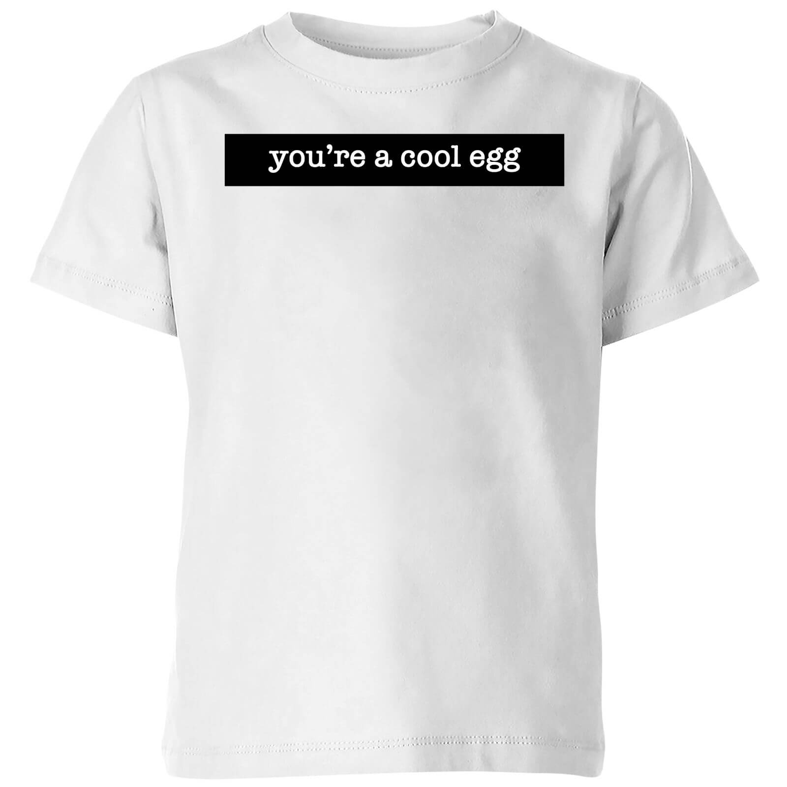 You're A Cool Egg Kids' T-Shirt - White - 7-8 Years - White