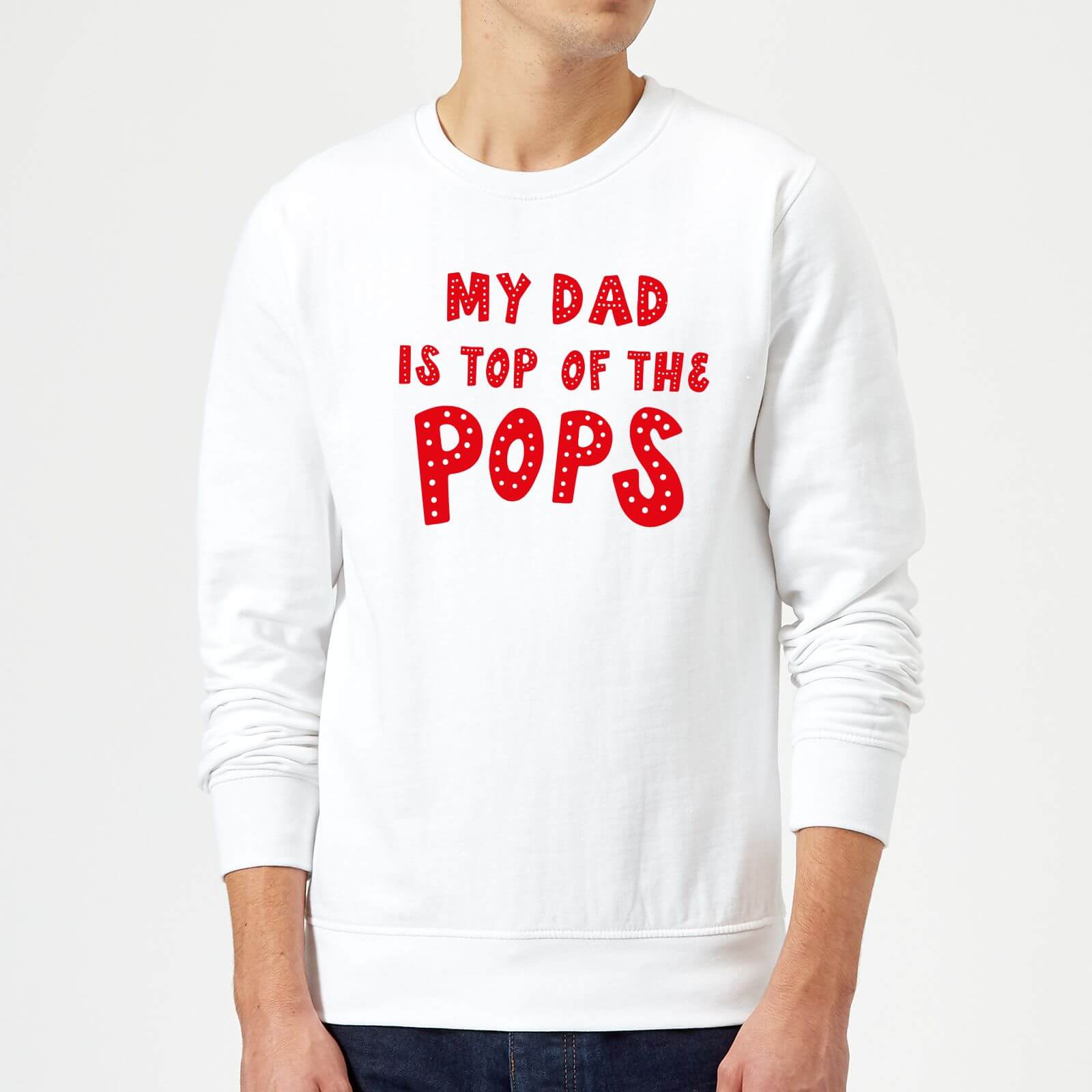 My Dad Is Top Of The Pops Sweatshirt - White - M - White