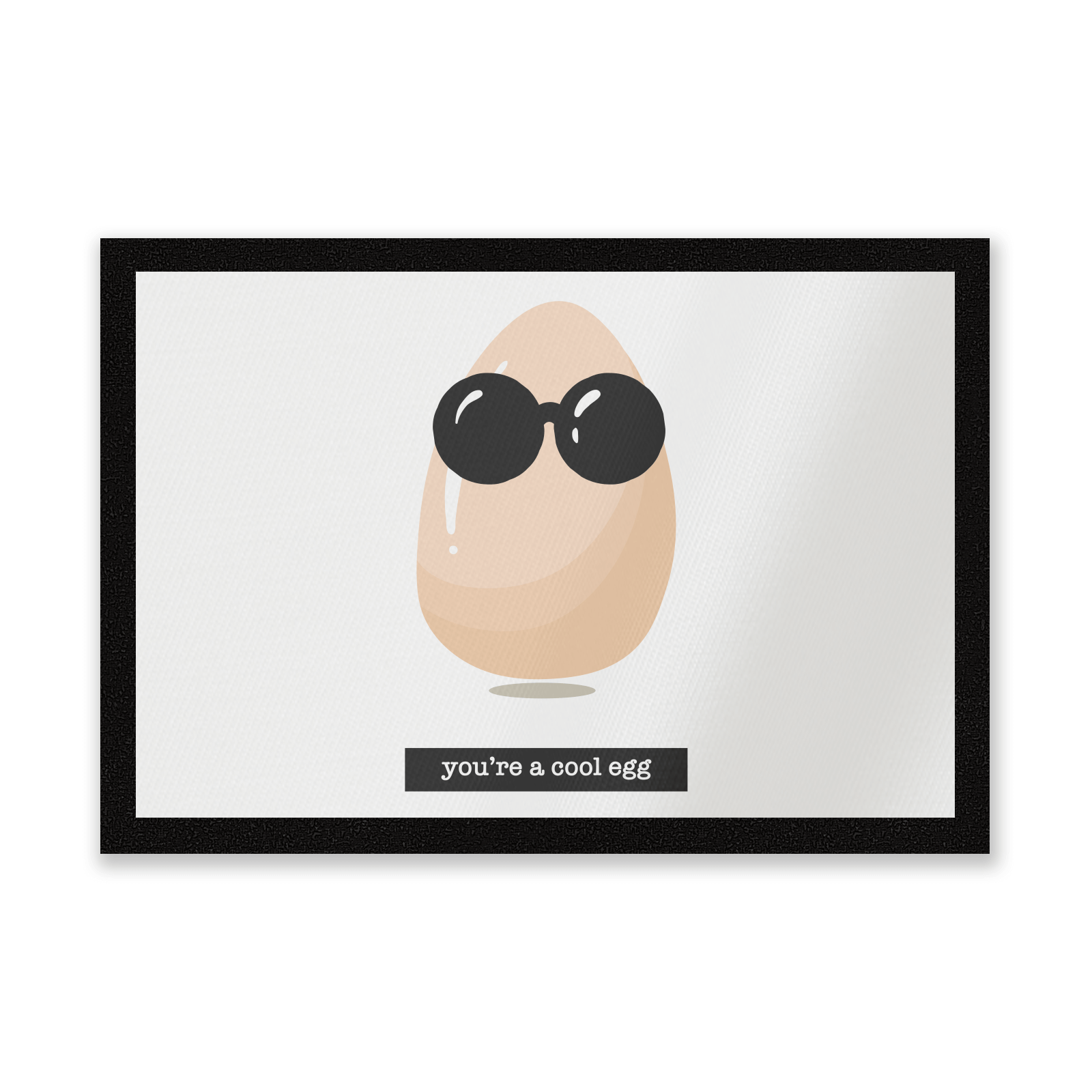 You're A Cool Egg Entrance Mat