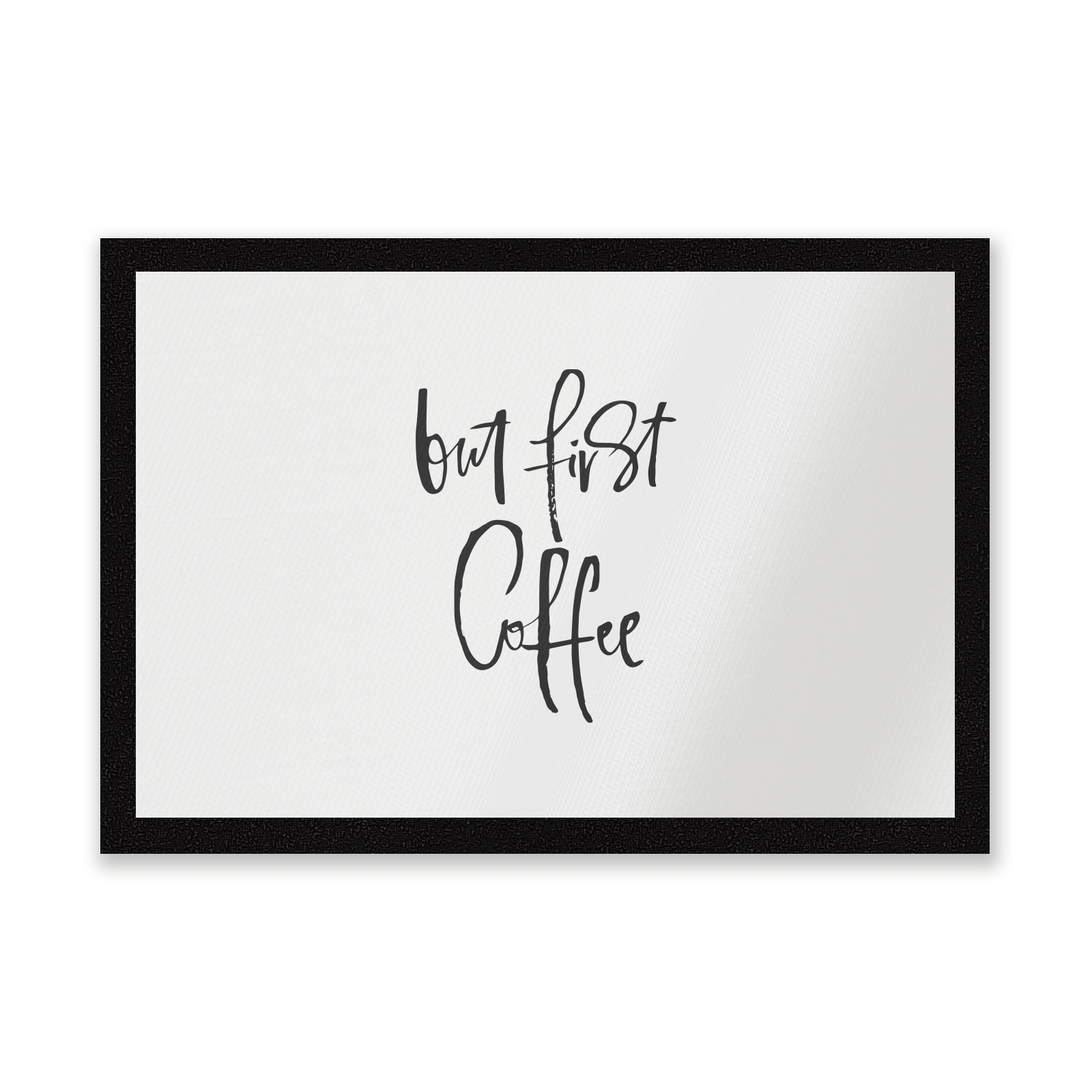 But First, Coffee Entrance Mat
