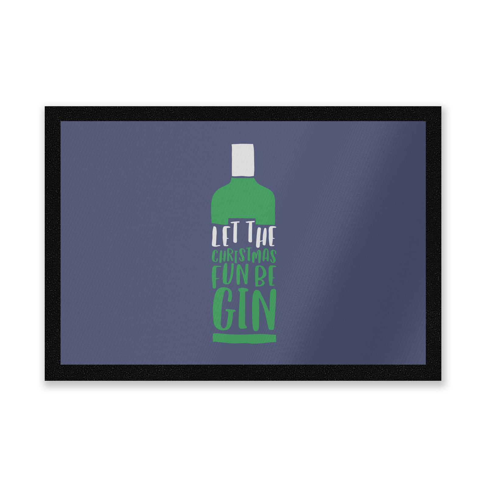 Let The Christmas Fun Be Gin Entrance Mat