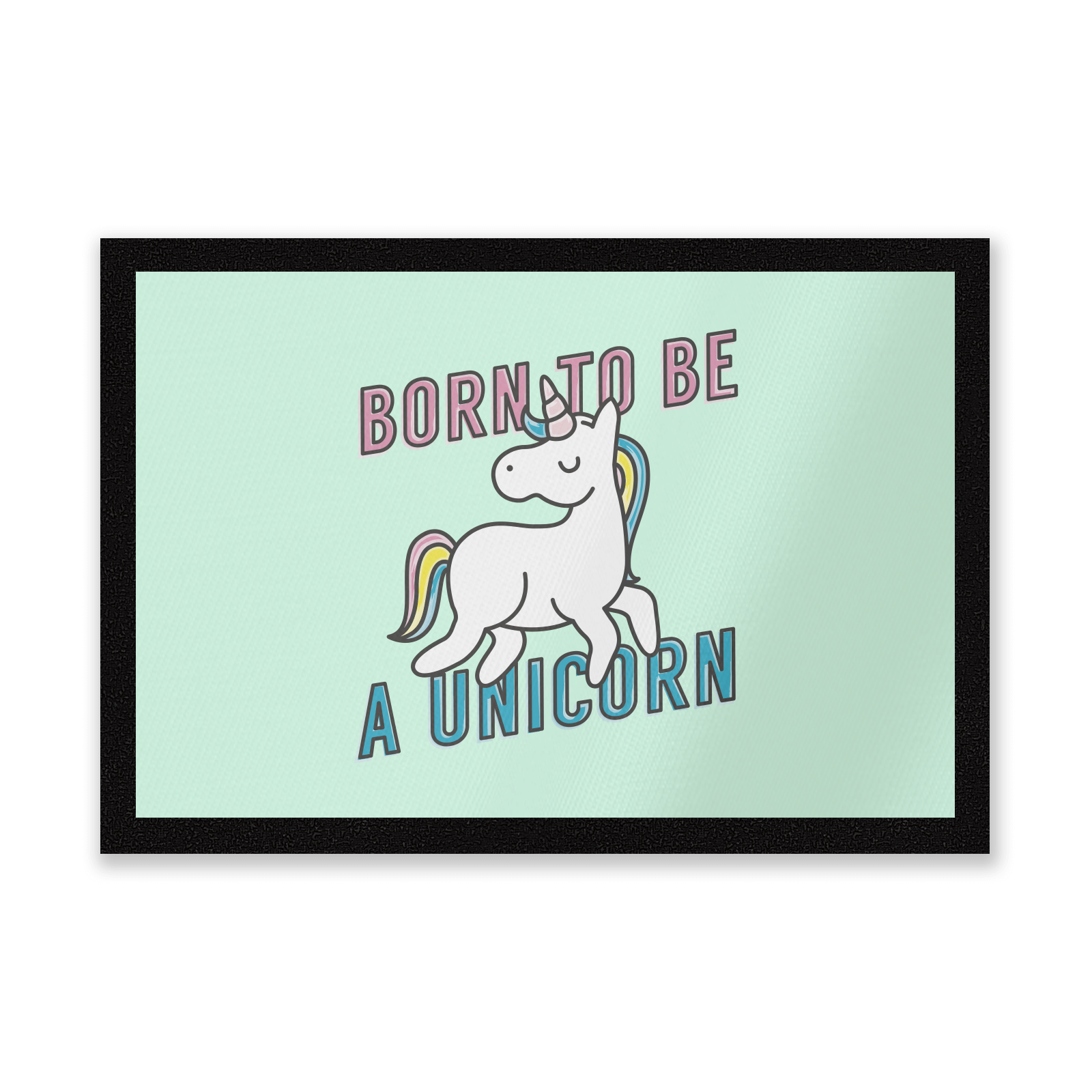Born To Be A Unicorn Entrance Mat