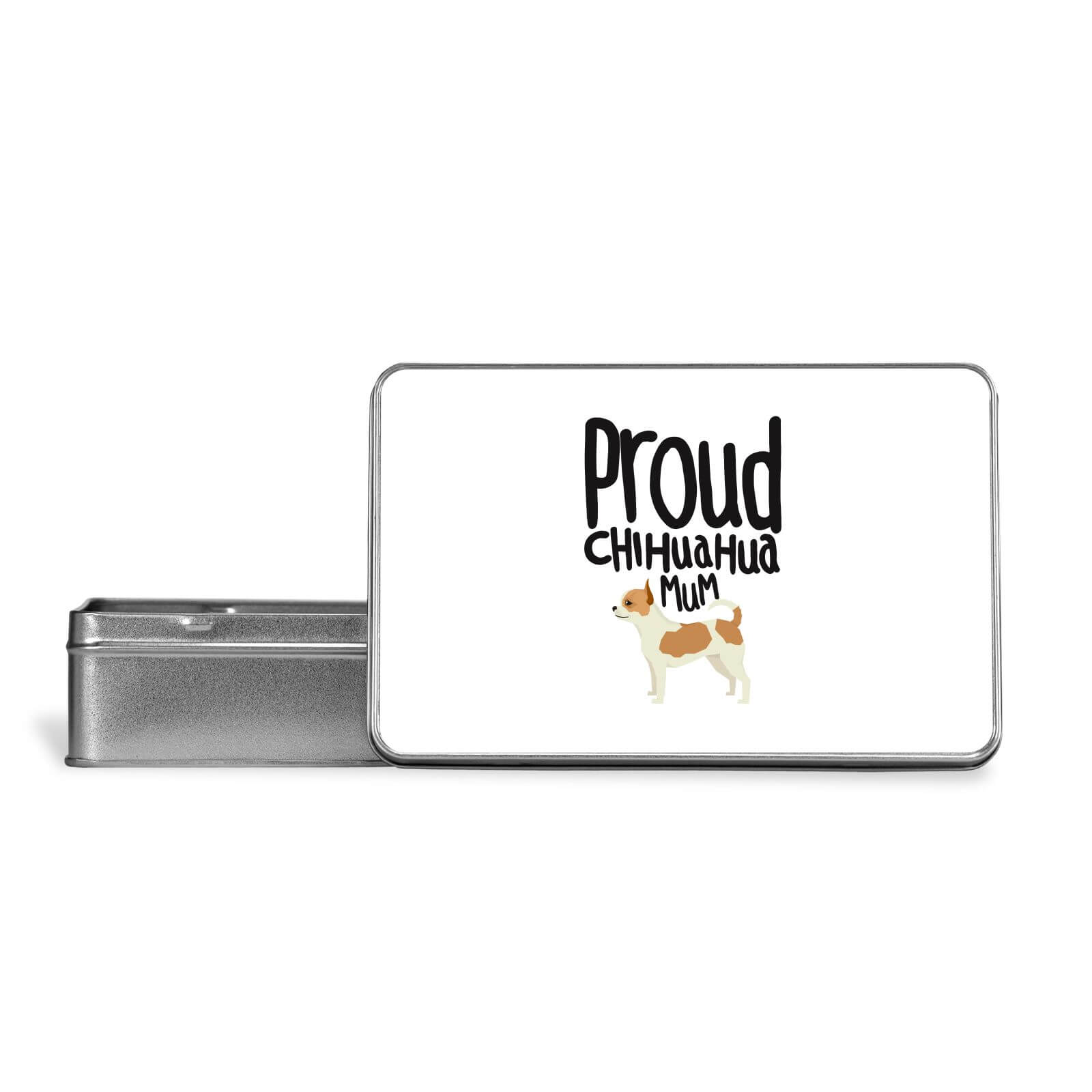Proud Chuiahua Mum Metal Storage Tin