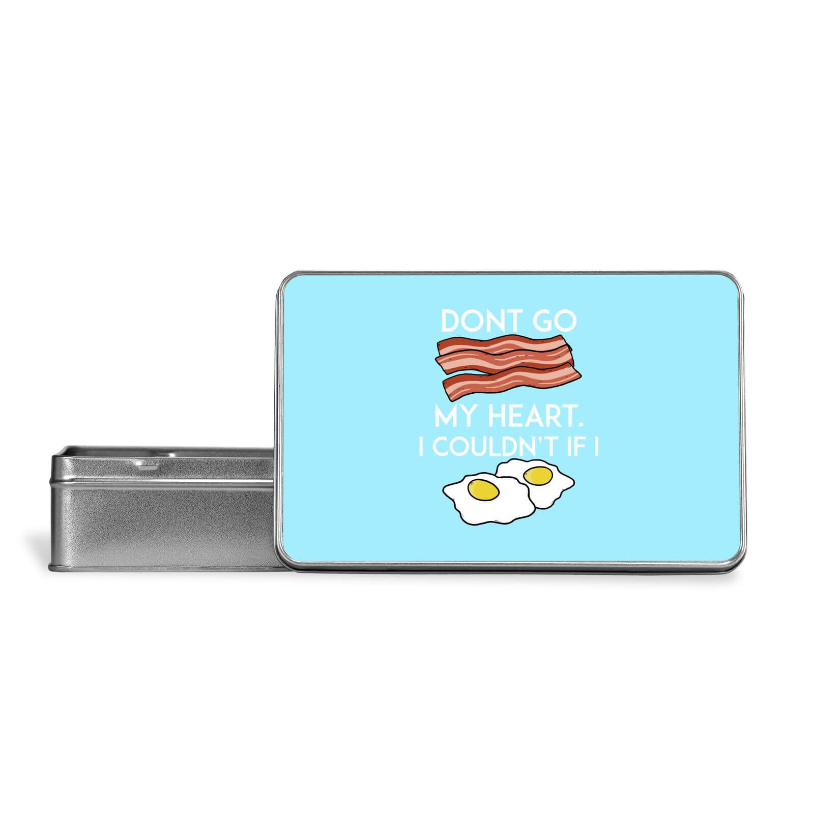 Dont Go Bacon My Heart Metal Storage Tin