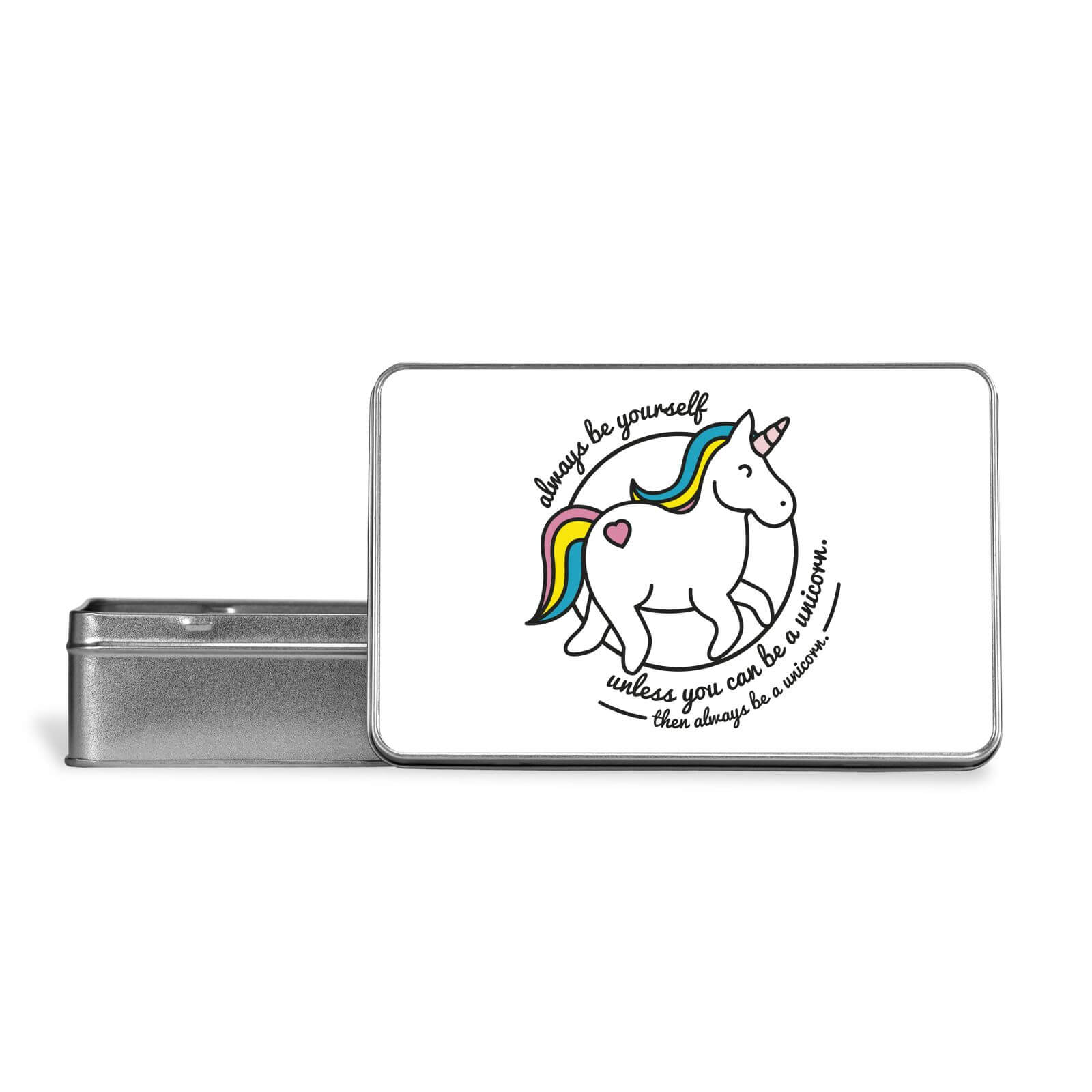 Always Be Yourself Unless You Can Be A Unicorn Metal Storage Tin