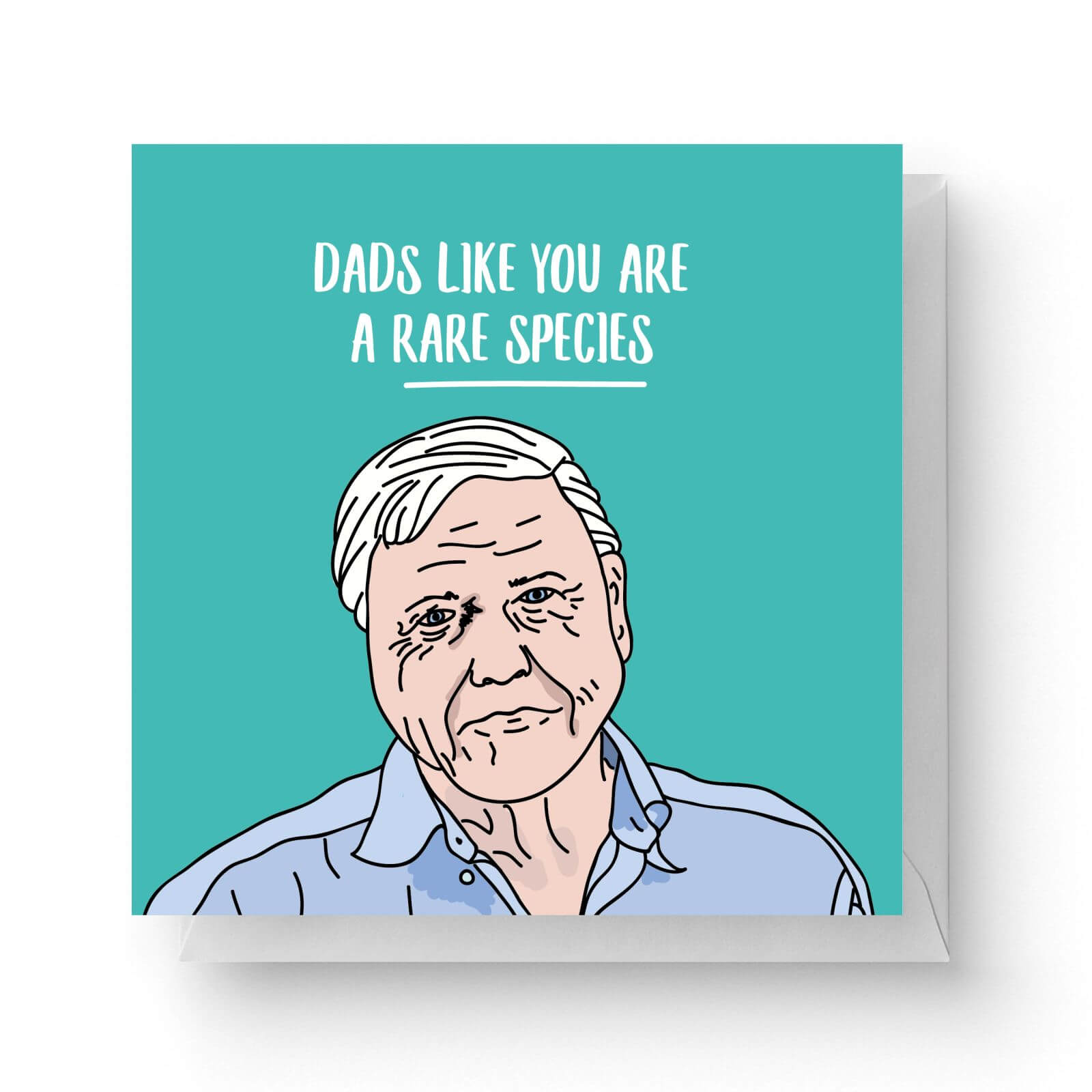 Image of Dads Like You Are A Rare Species Square Greetings Card (14.8cm x 14.8cm)