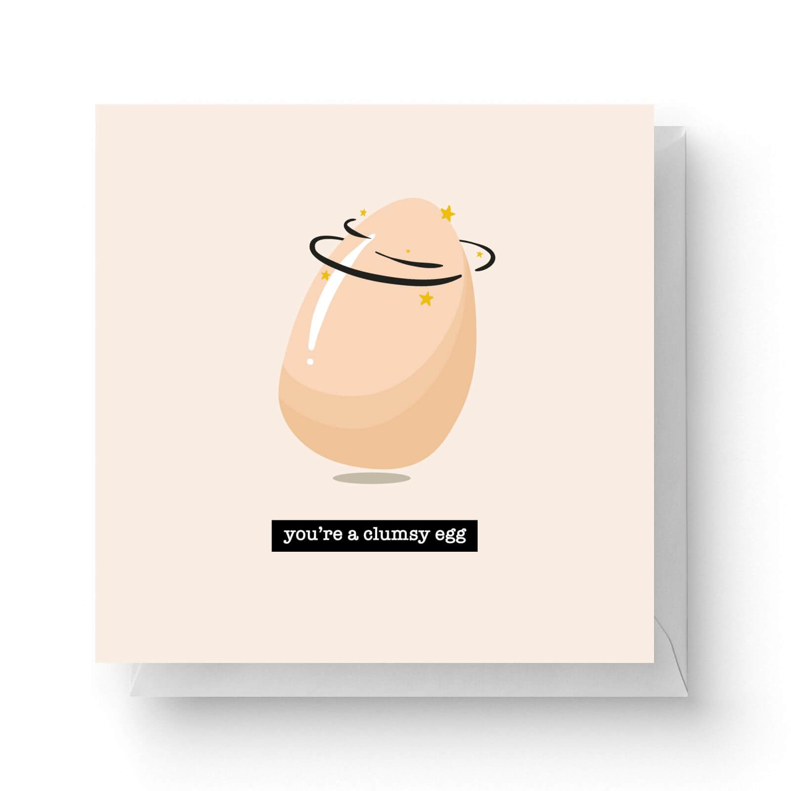 Image of You're A Clumsy Egg Square Greetings Card (14.8cm x 14.8cm)