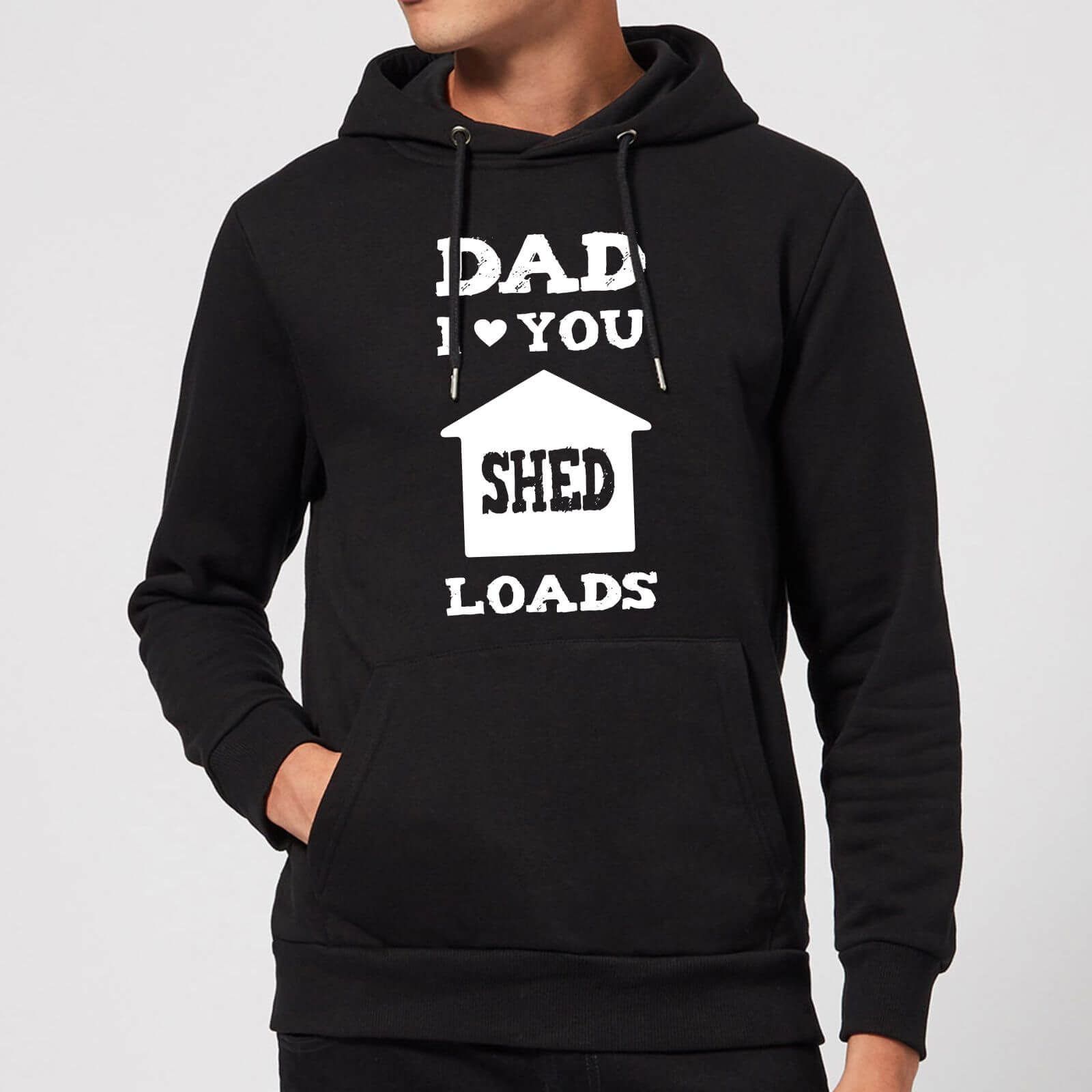 Dad I Love You Shed Loads Hoodie - Black - L - Black