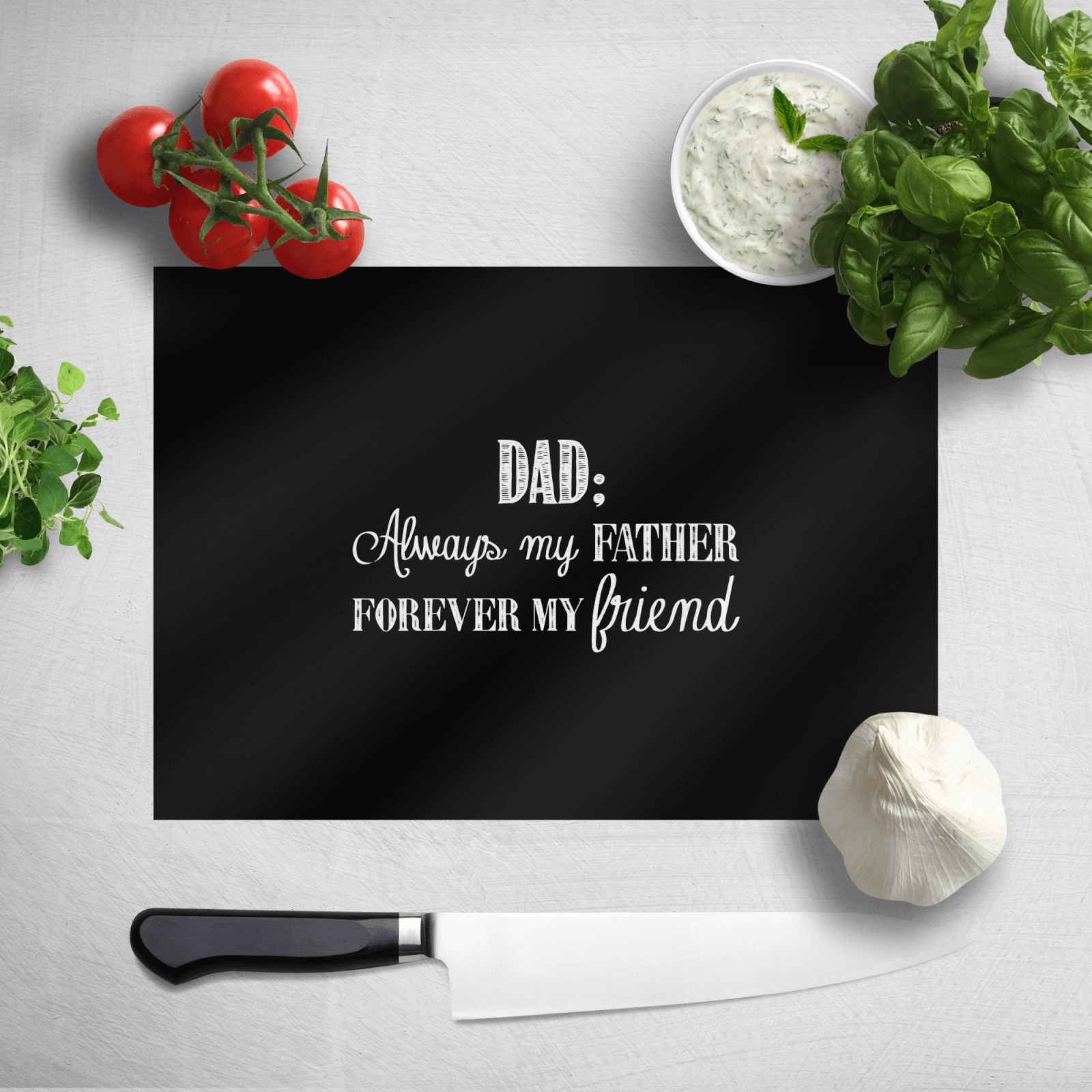 Dad: Always My Father, Forever My Friend Chopping Board