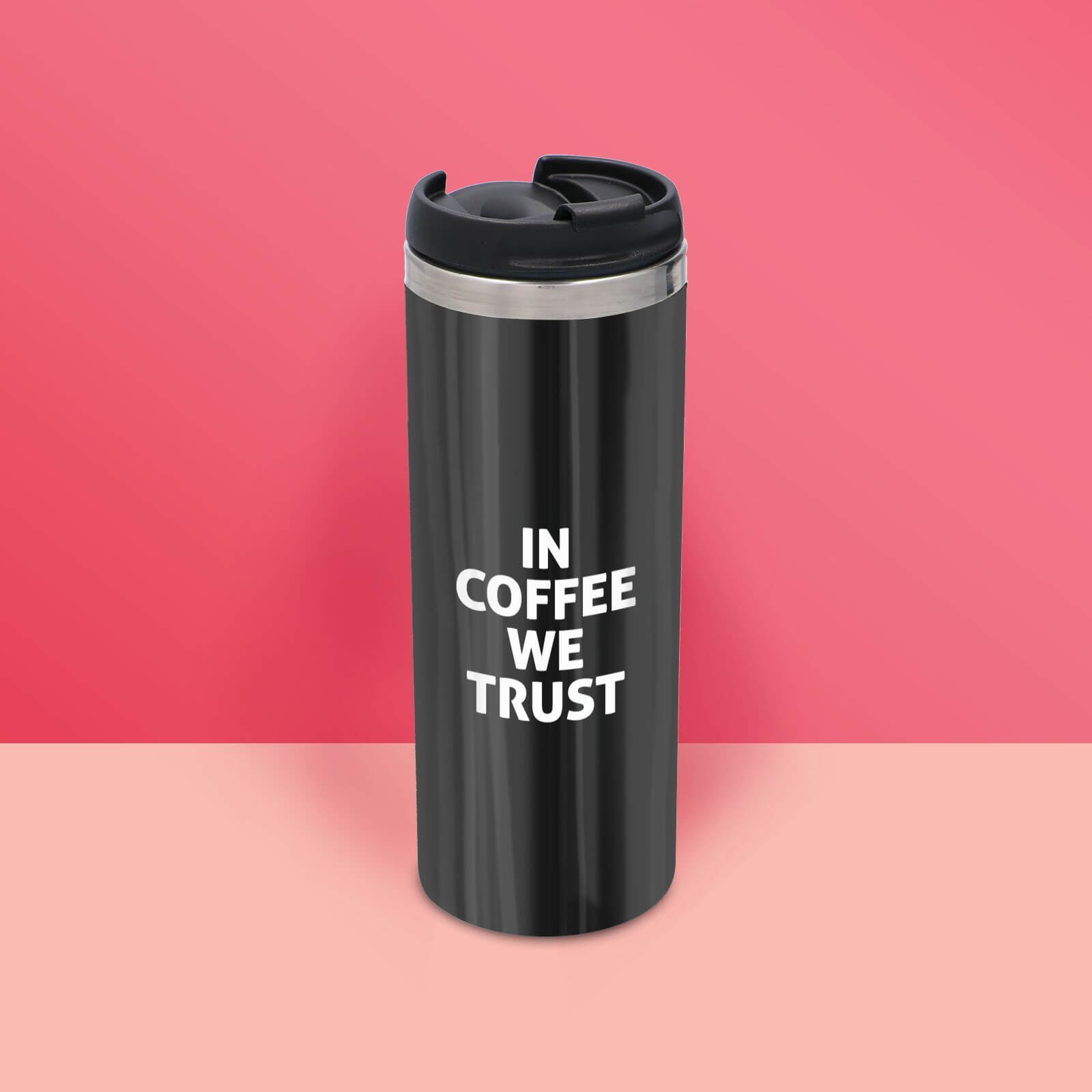 In Coffee We Trust Stainless Steel Travel Mug