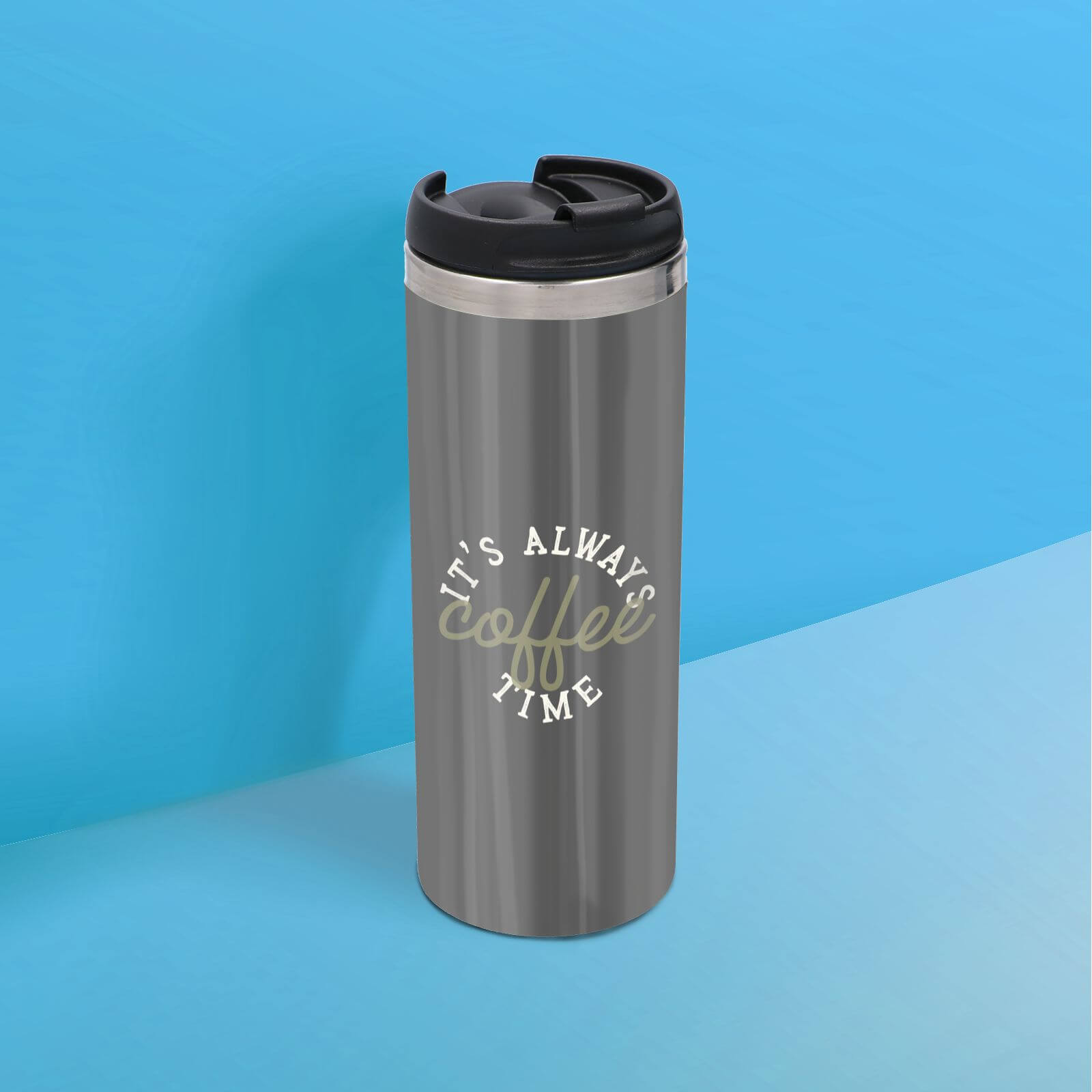 It's Always Coffee Time Stainless Steel Travel Mug