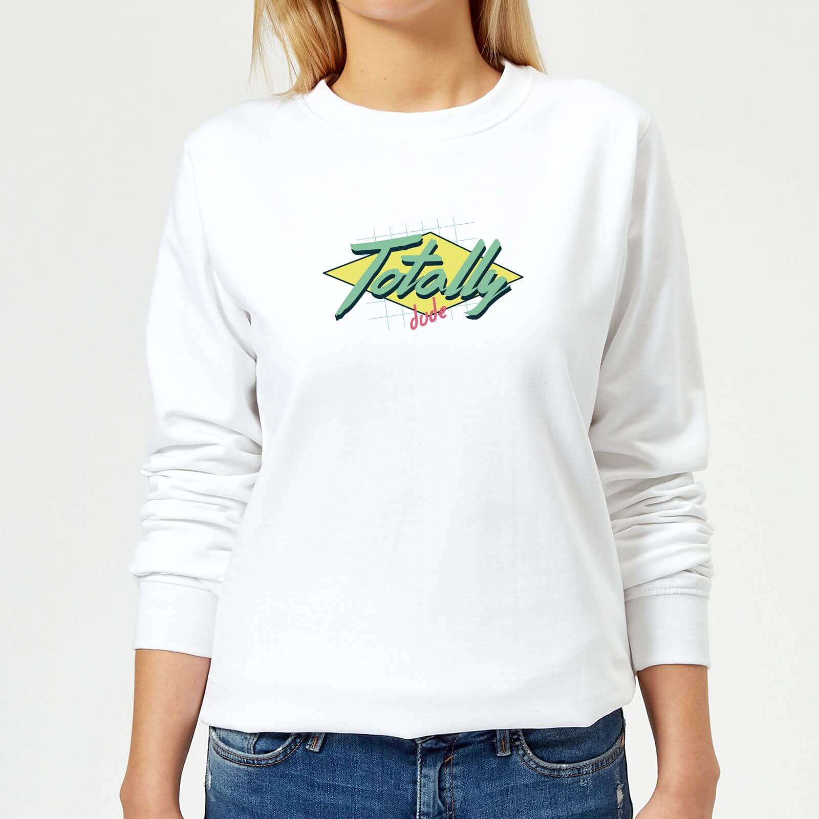 Totally Dude Women's Sweatshirt - White - XL