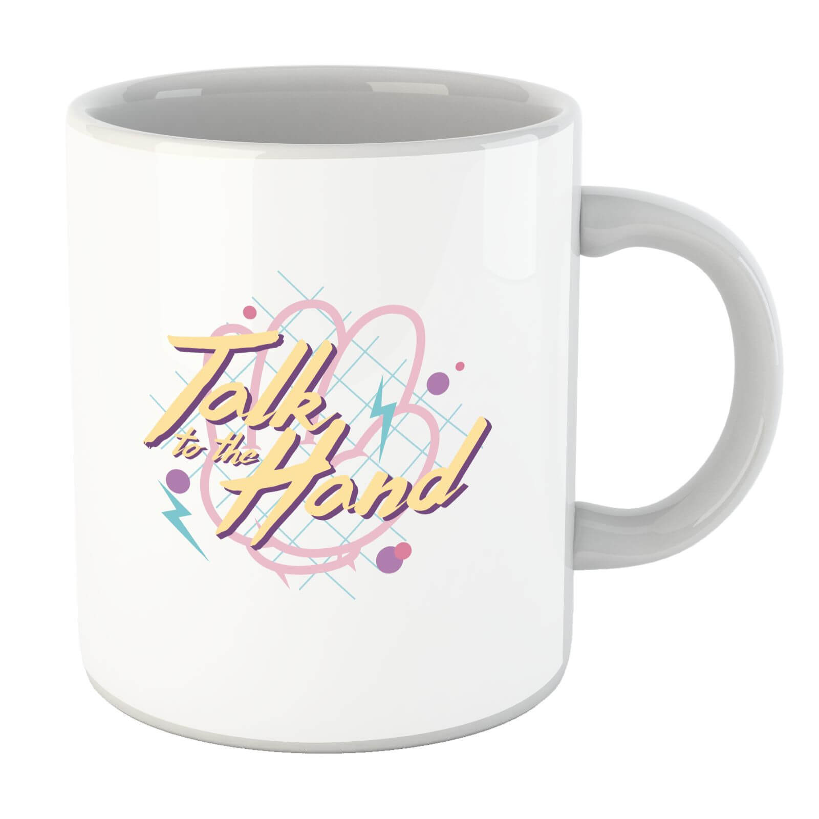 Talk To The Hand Mug
