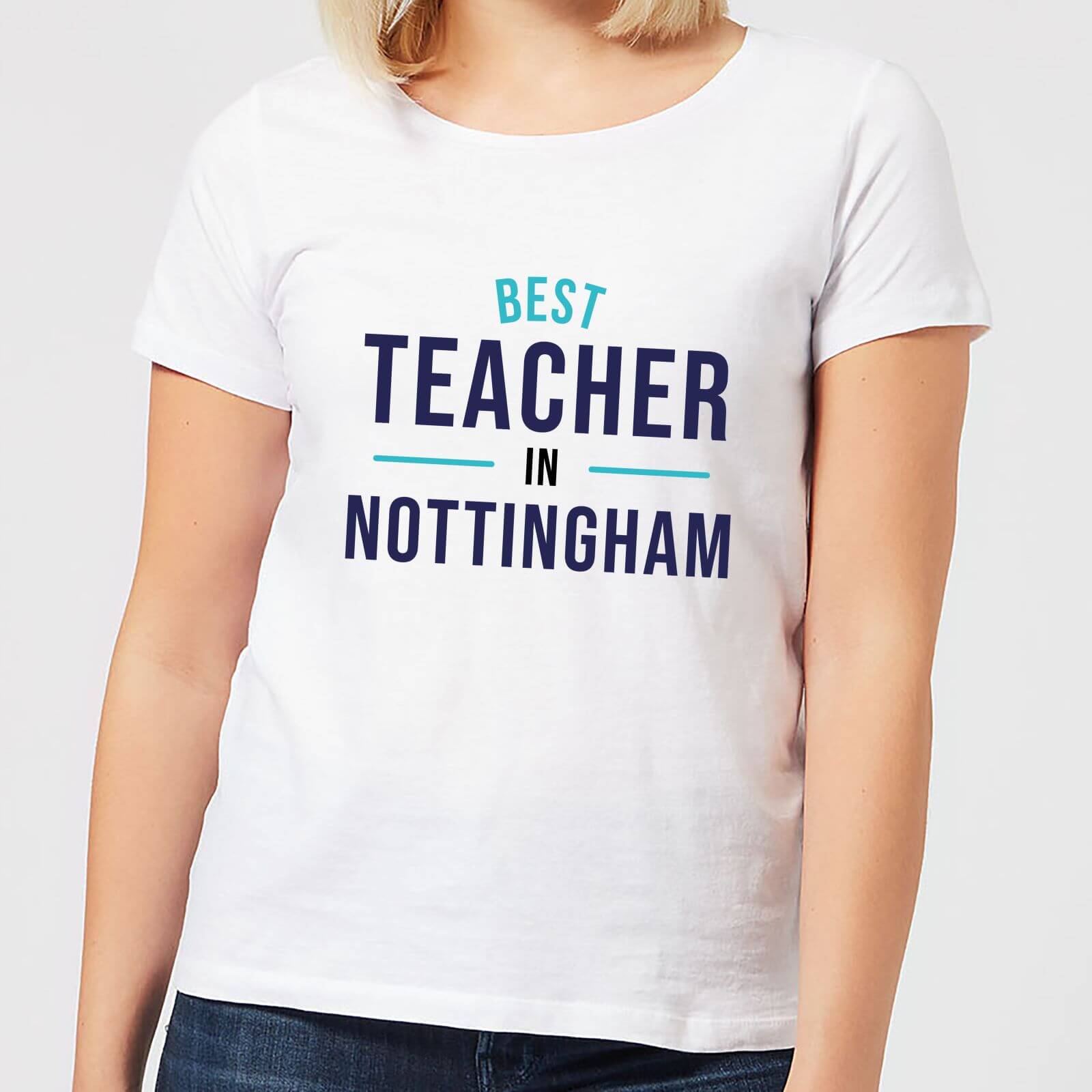 Best Teacher In Nottingham Women's T-Shirt - White - XL - White