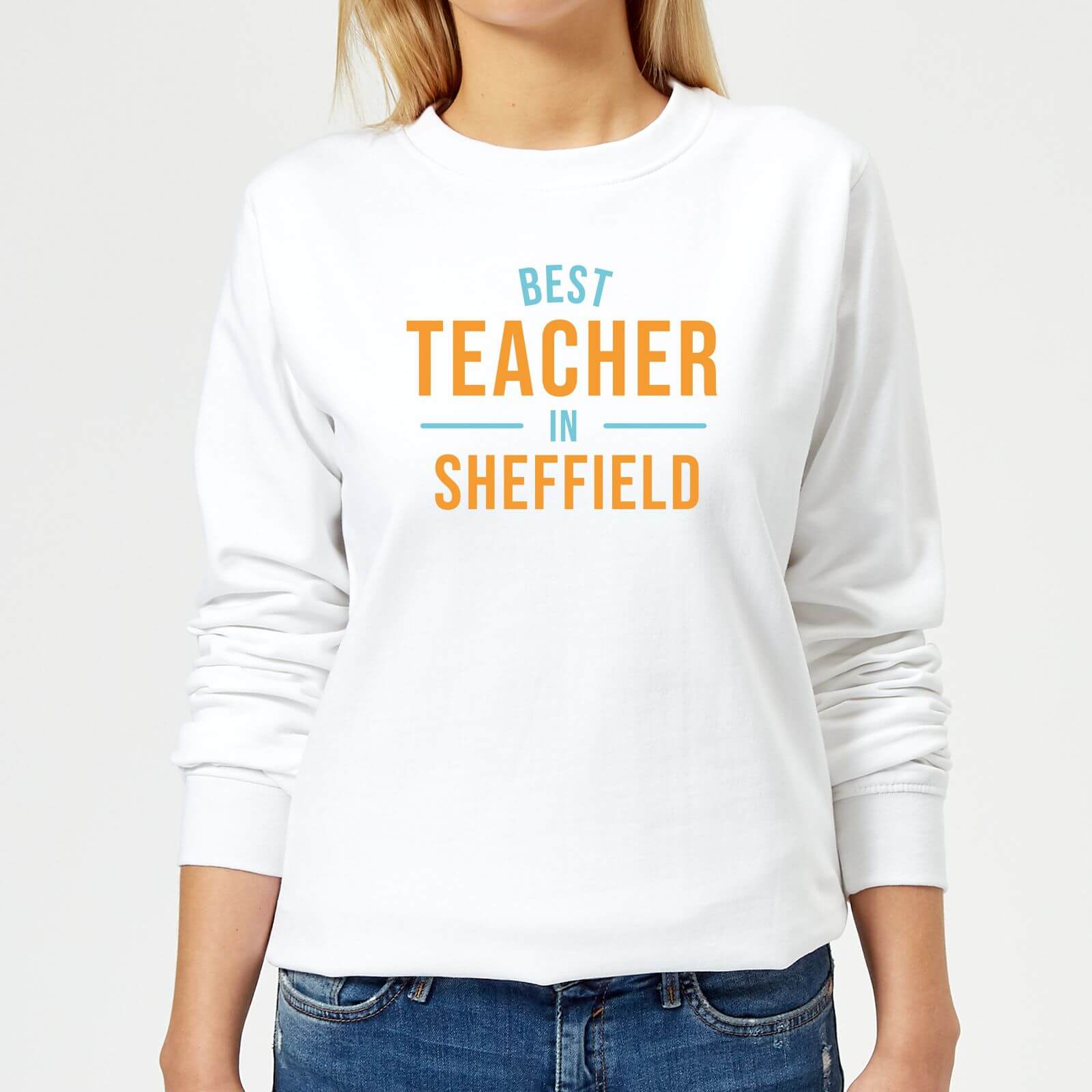 Best Teacher In Sheffield Women's Sweatshirt - White - XS - White