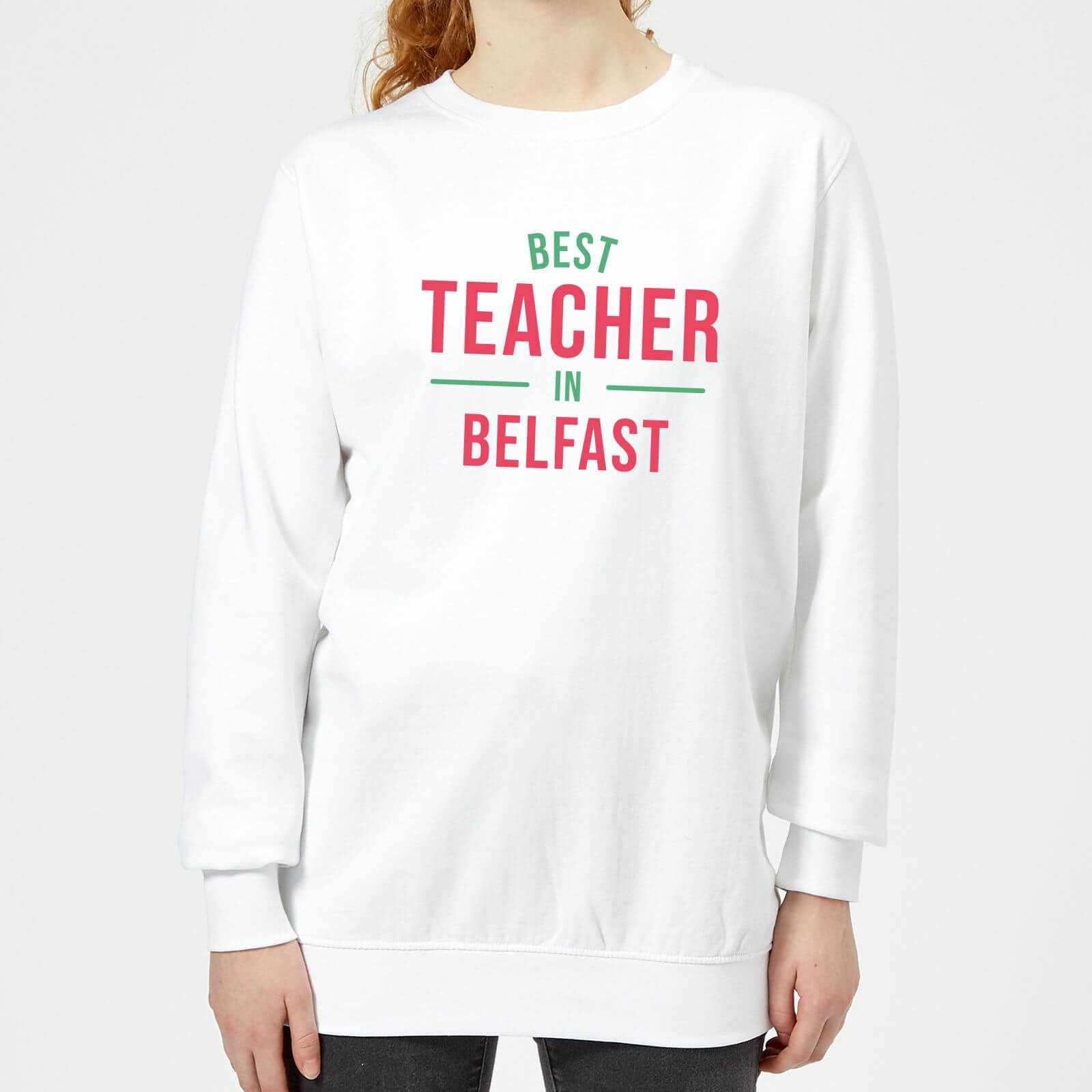 Best Teacher In Belfast Women's Sweatshirt - White - XS - White