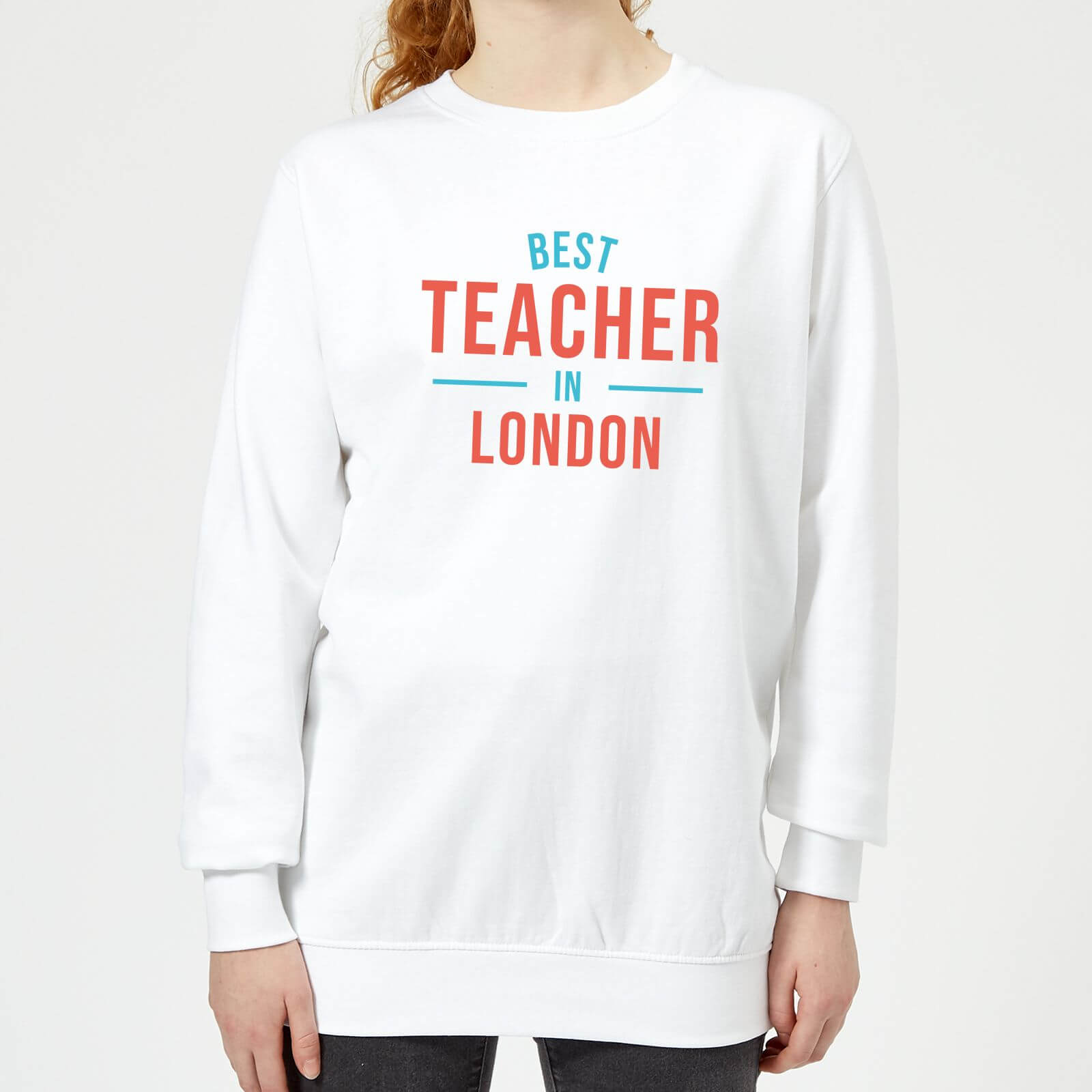 Best Teacher In London Women's Sweatshirt - White - XS - White