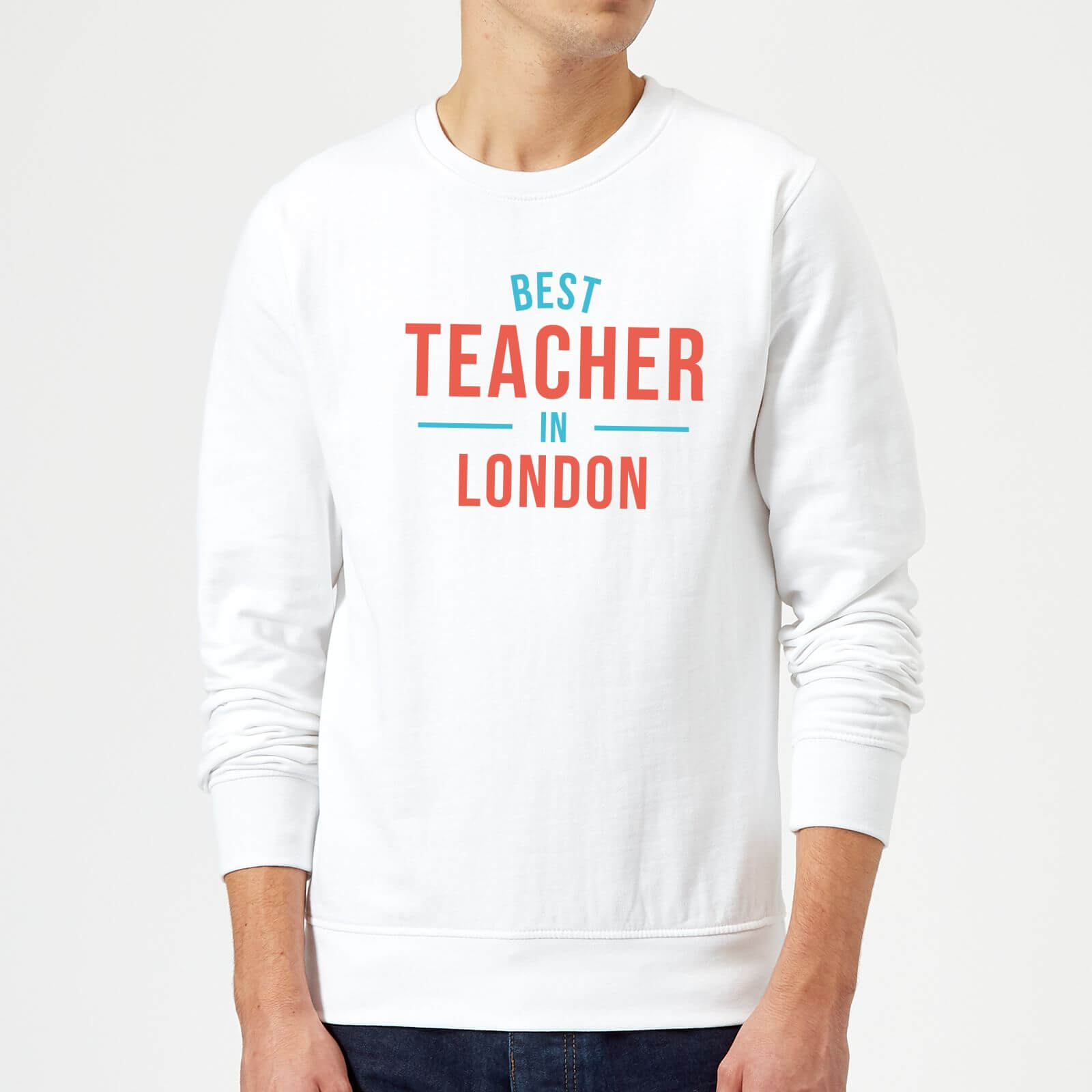 Best Teacher In London Sweatshirt - White - S - White