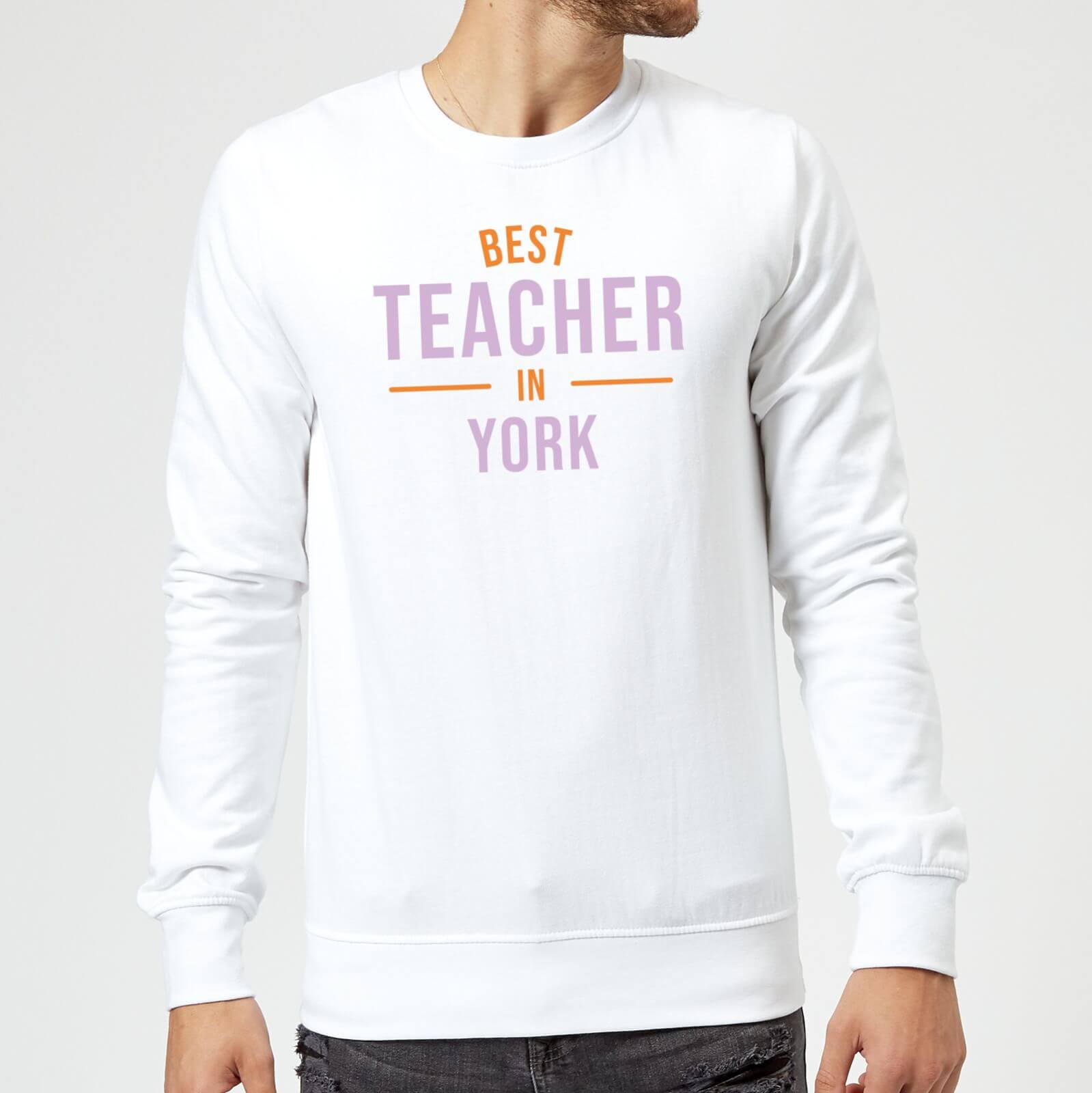 Best Teacher In York Sweatshirt - White - S - White