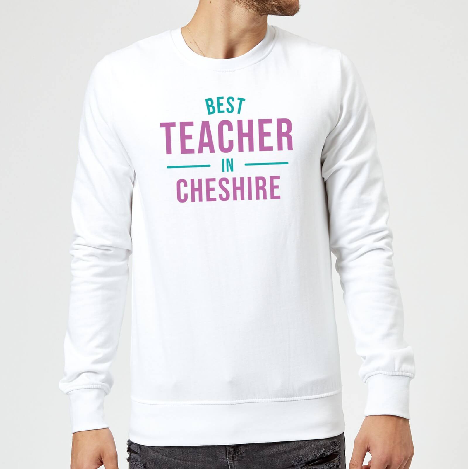 Best Teacher In Cheshire Sweatshirt - White - S - White