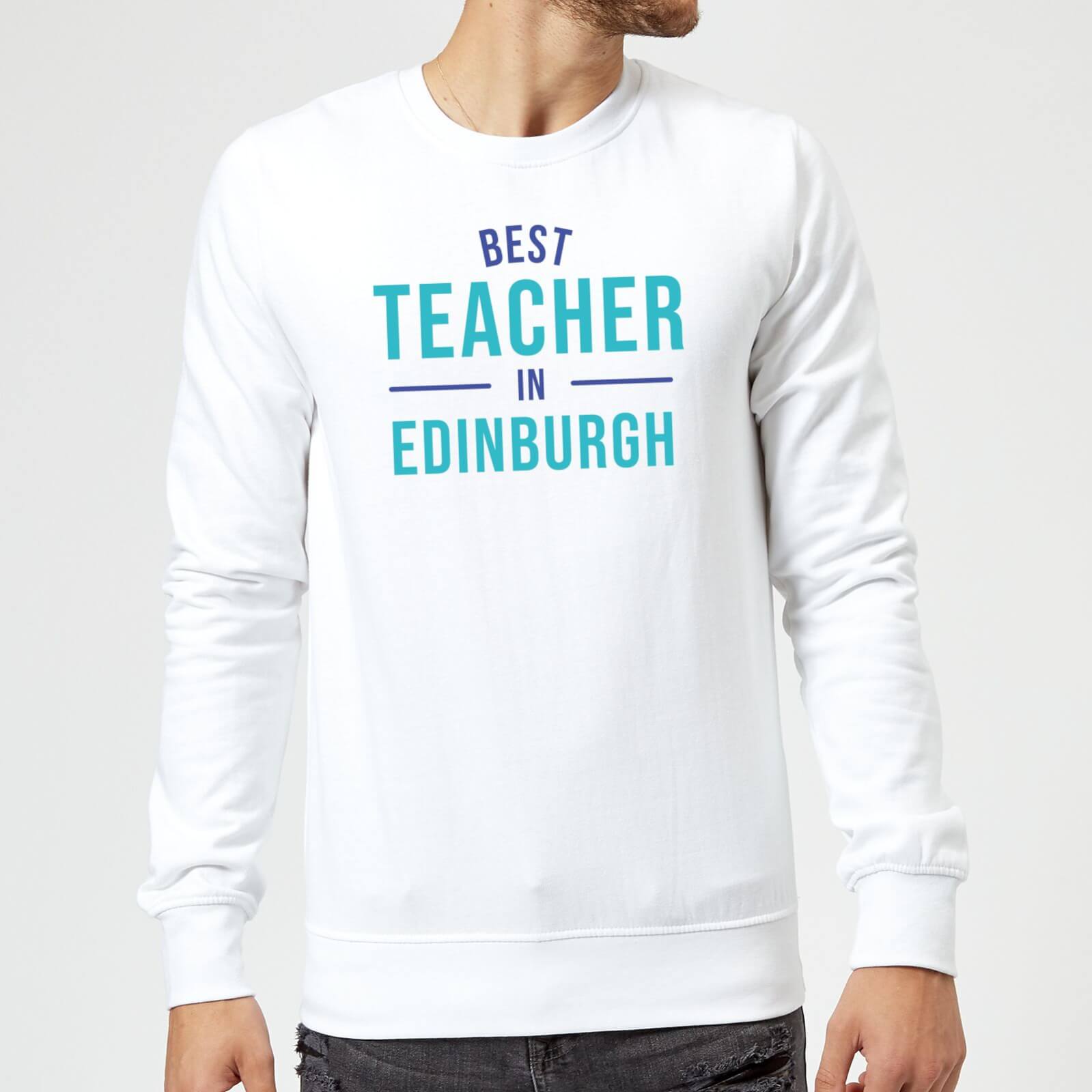 Best Teacher In Edinburgh Sweatshirt - White - S - White