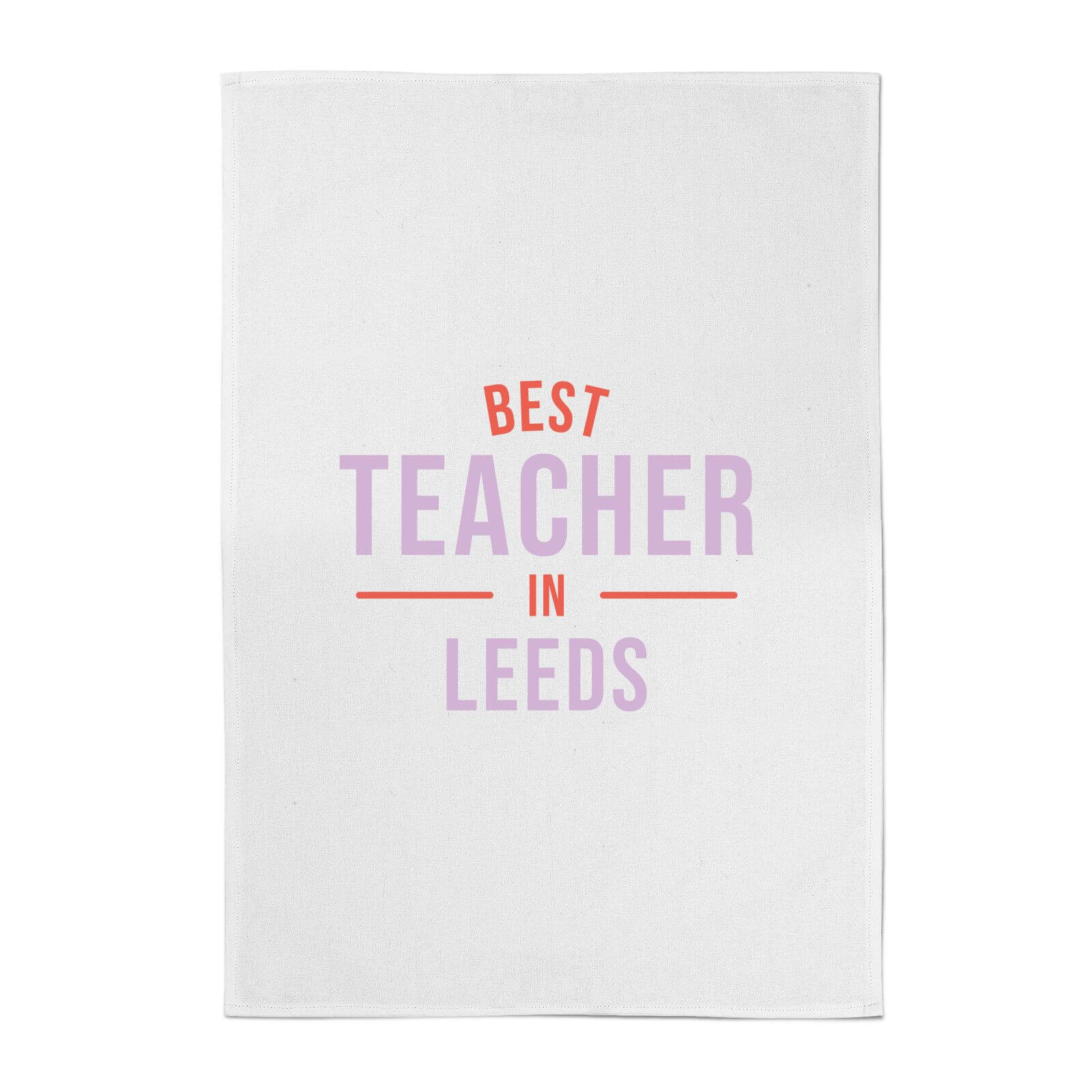 Best Teacher In Leeds Cotton Tea Towel