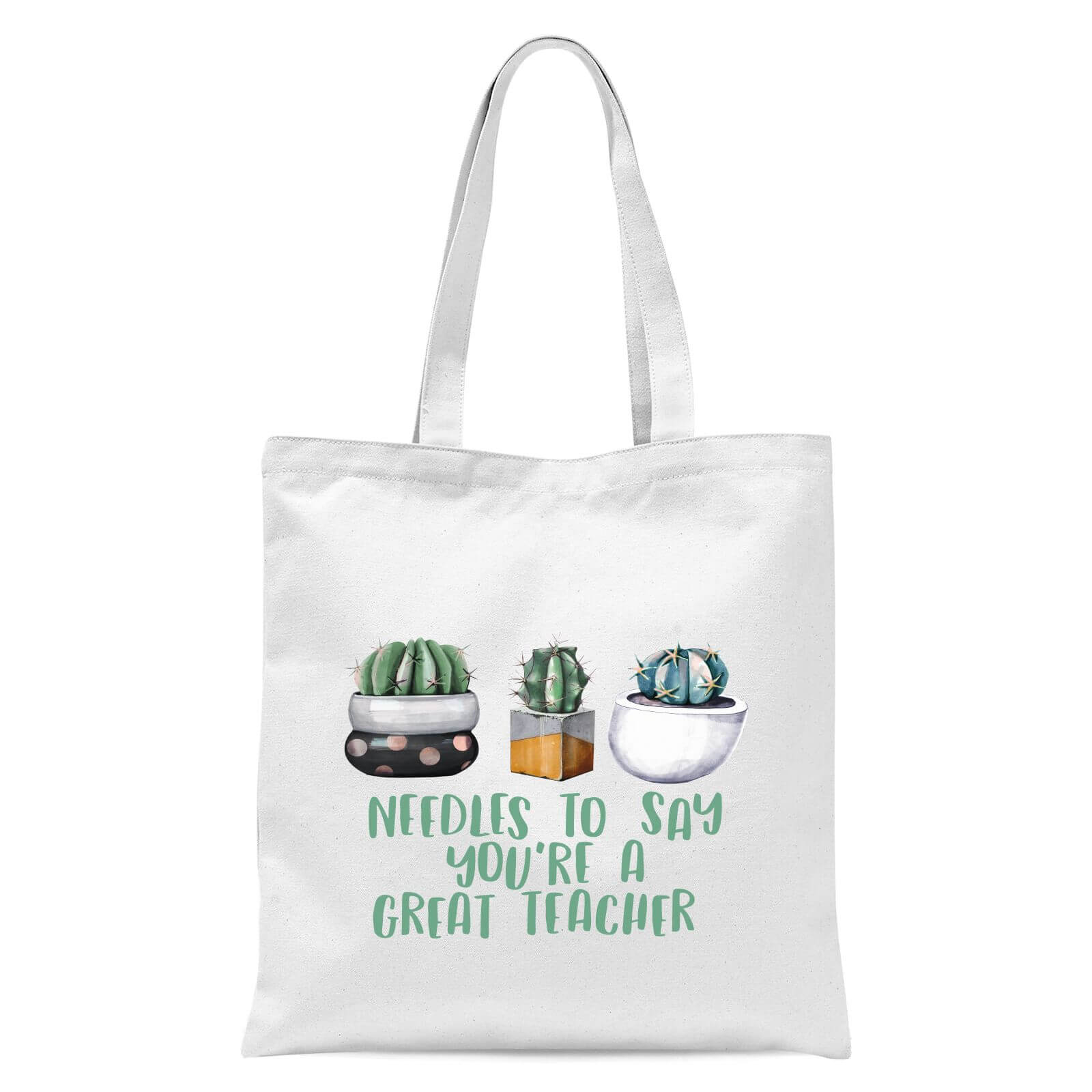 Needles To Say You're A Great Teacher Tote Bag - White