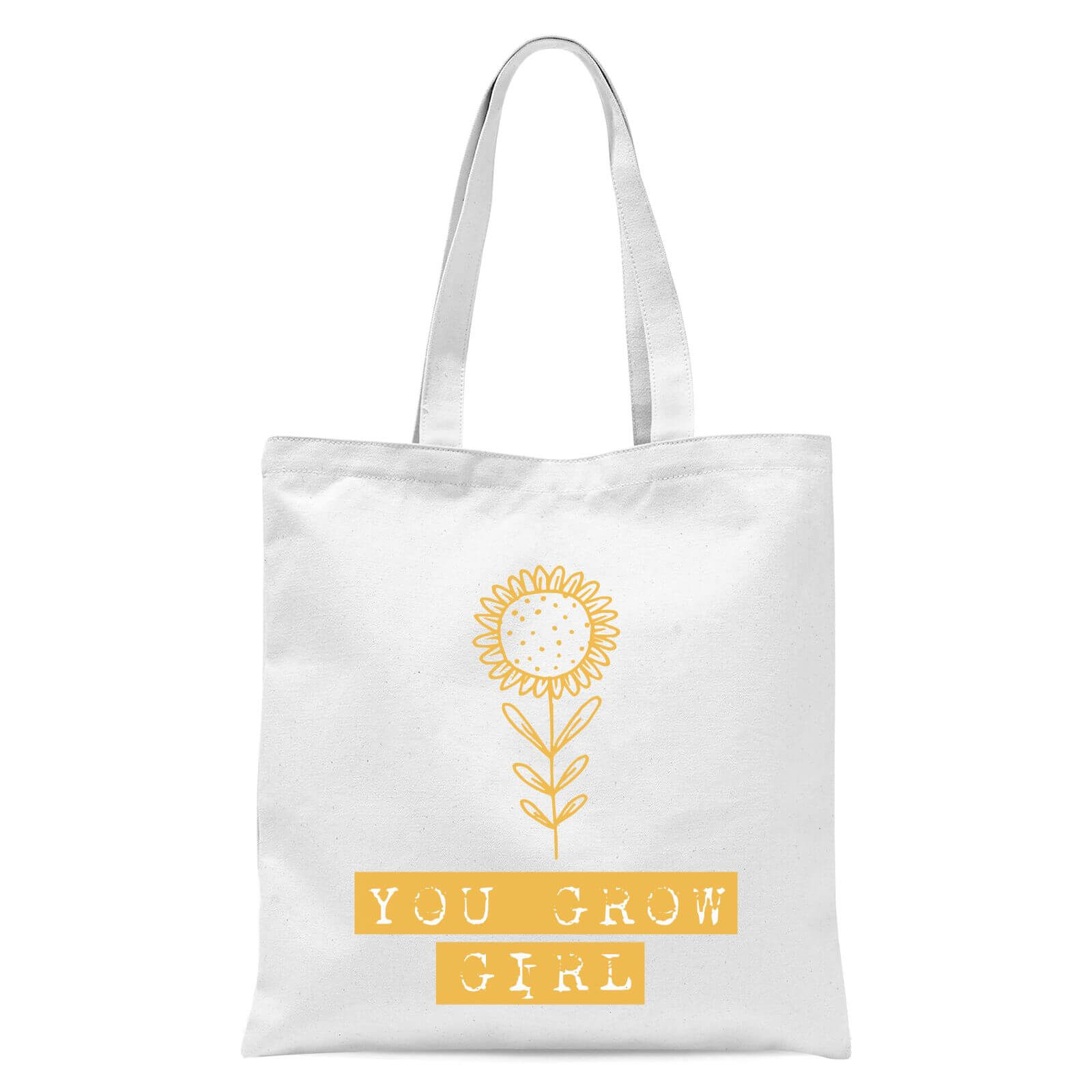 You Grow Girl Tote Bag - White