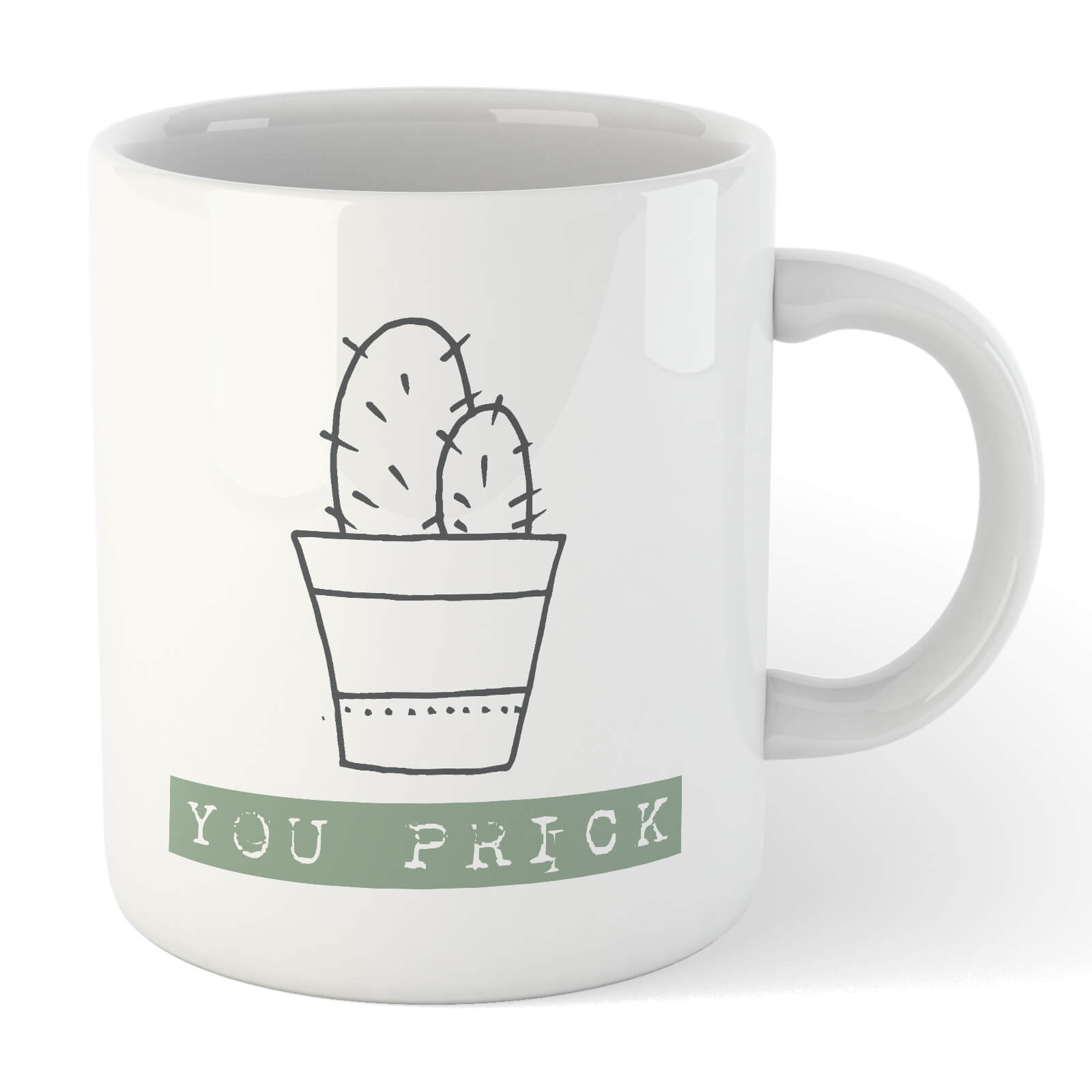 You Prick Mug