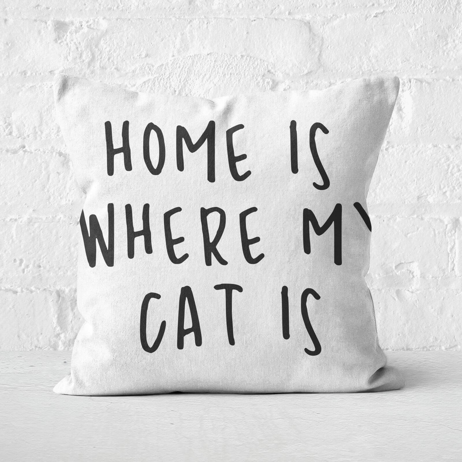 Home Is Where My Cat Is Square Cushion - 60x60cm - Soft Touch