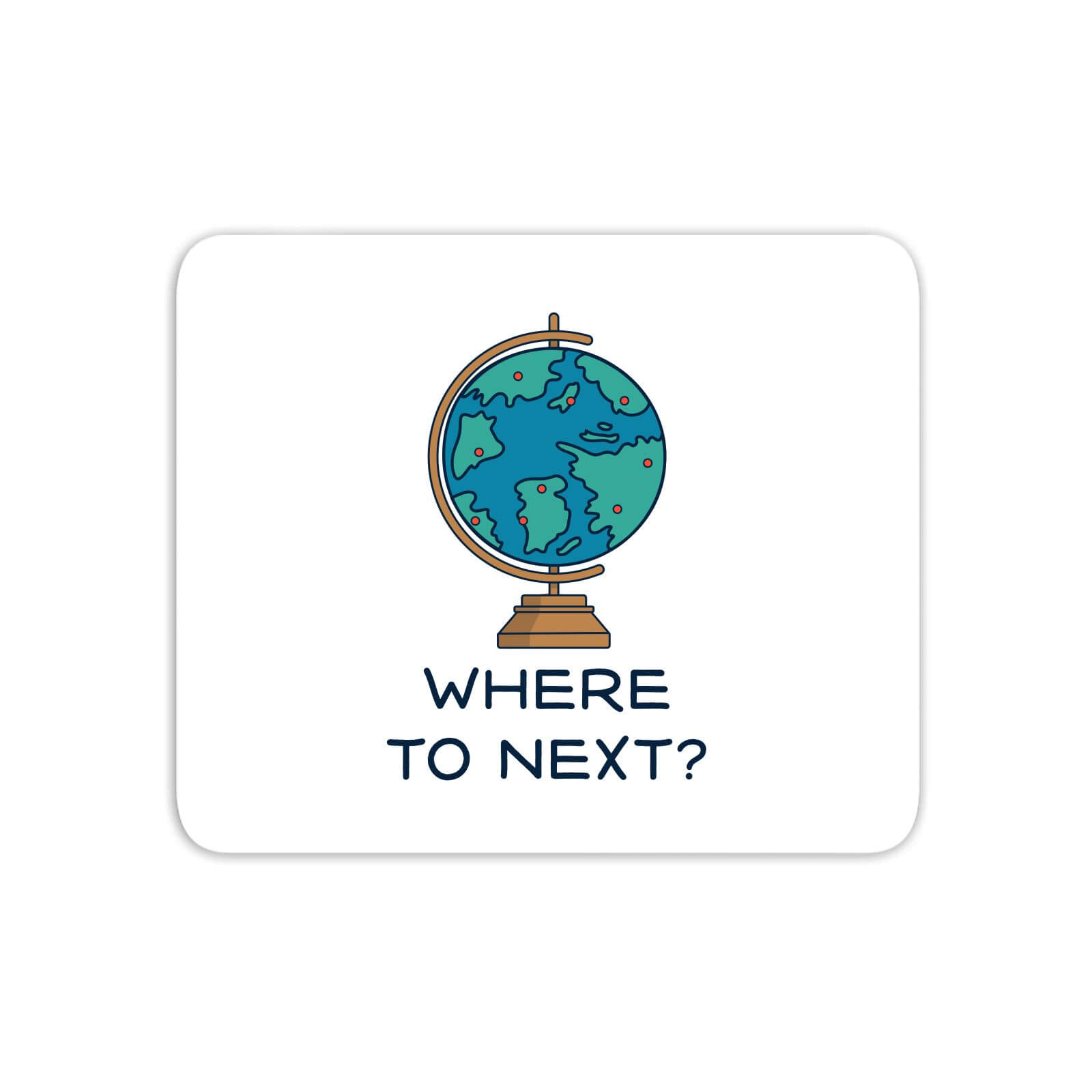 Globe Where To Next? Mouse Mat