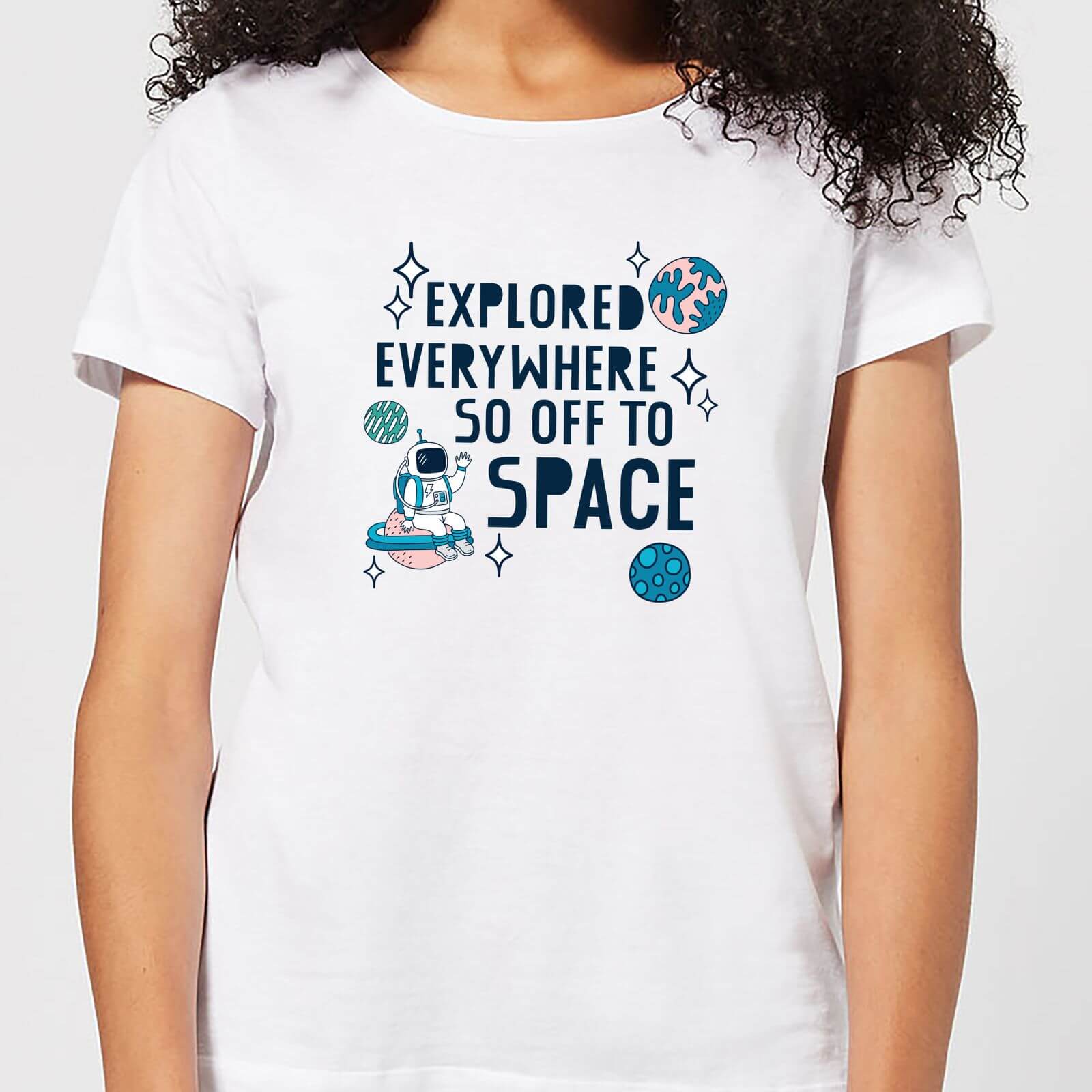 Explored Everywhere So Off To Space Women's T-Shirt - White - S - White