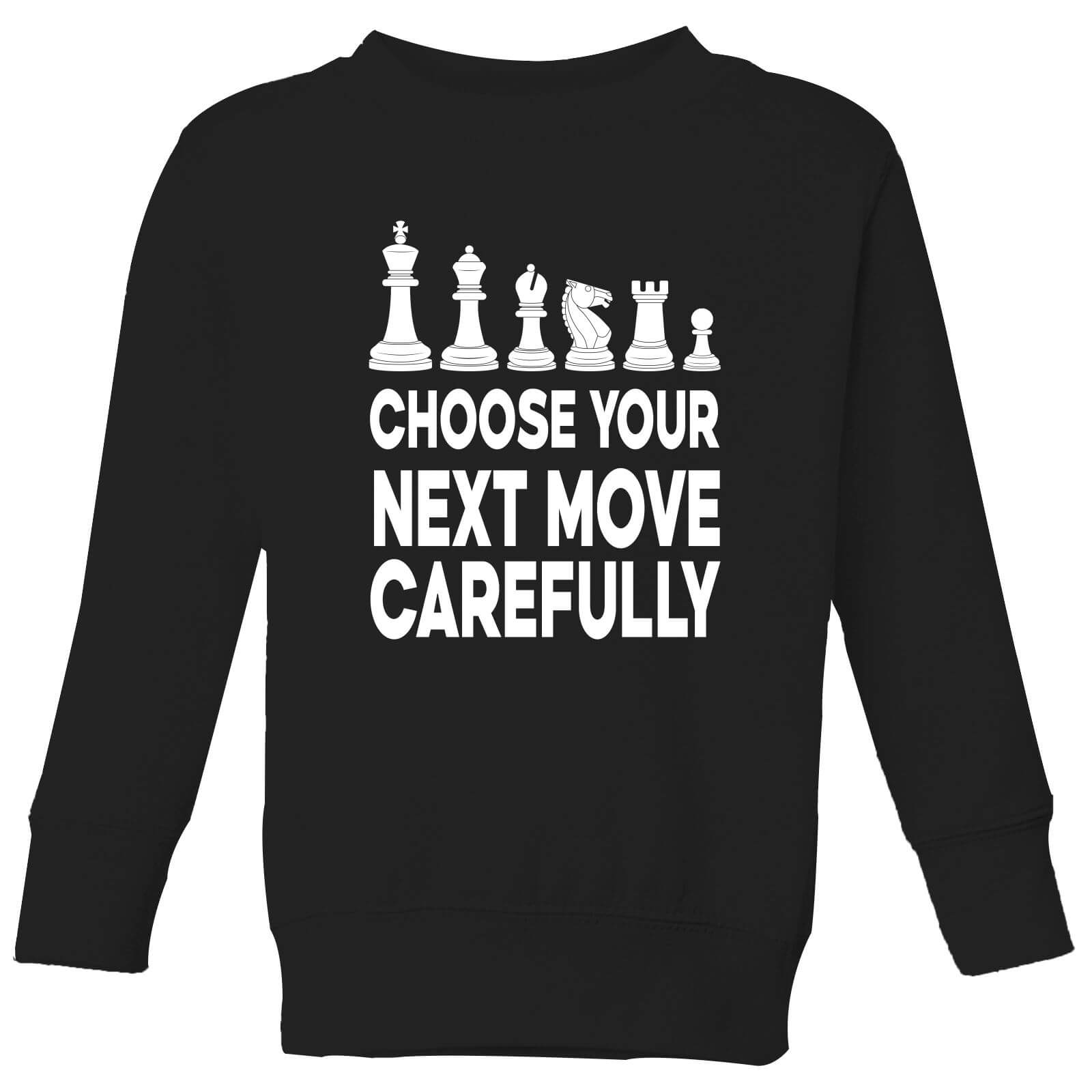 Choose Your Next Move Carefully Monochrome Kids' Sweatshirt - Black - 11-12 Years - Black