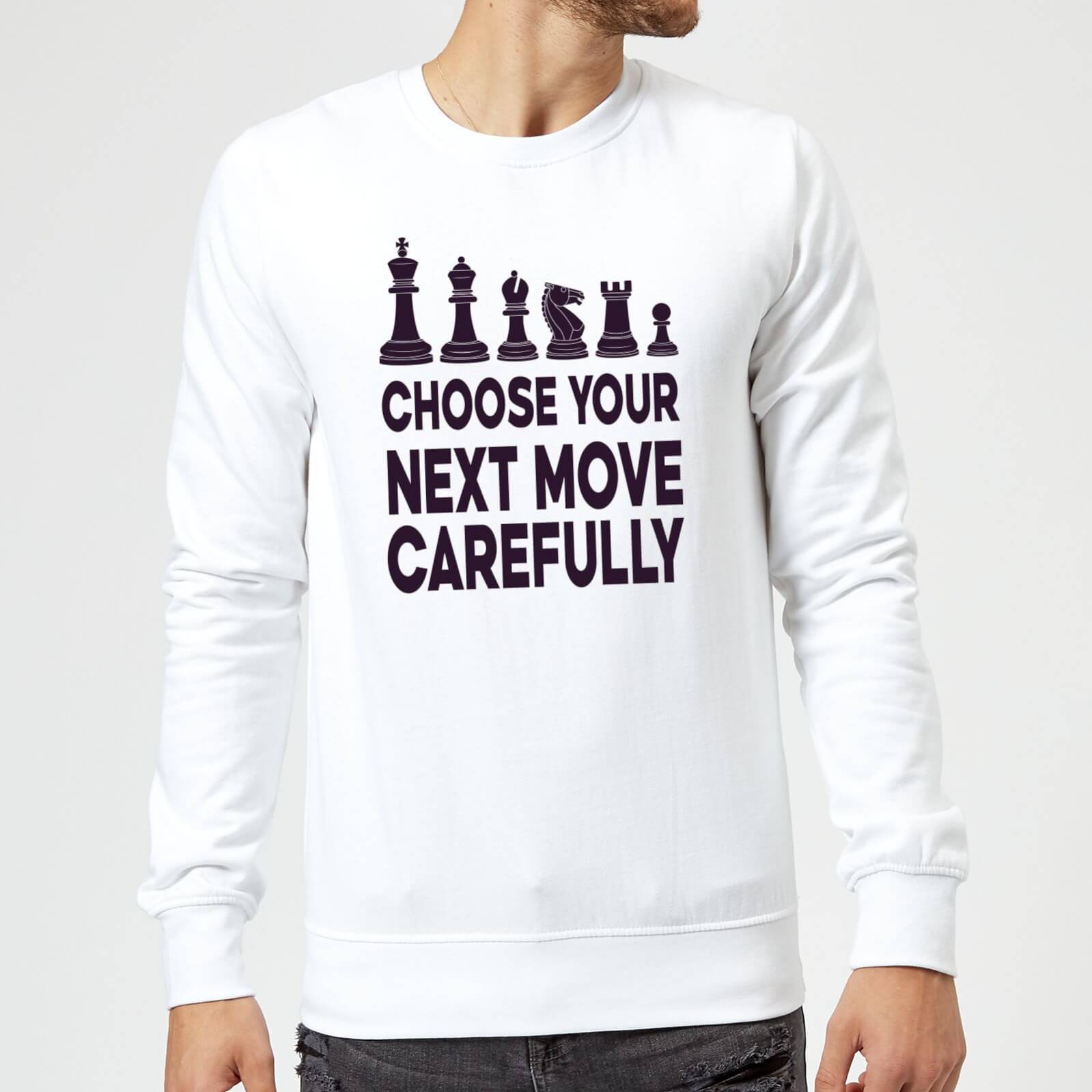 Choose Your Next Move Carefully Sweatshirt - White - S - White