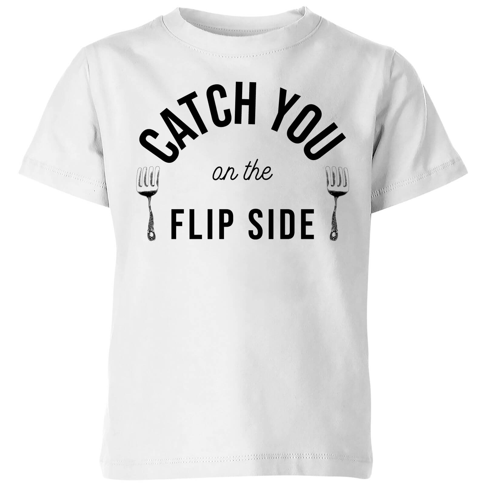 Cooking Catch You On The Flip Side Kids' T-Shirt - 9-10 Years - White