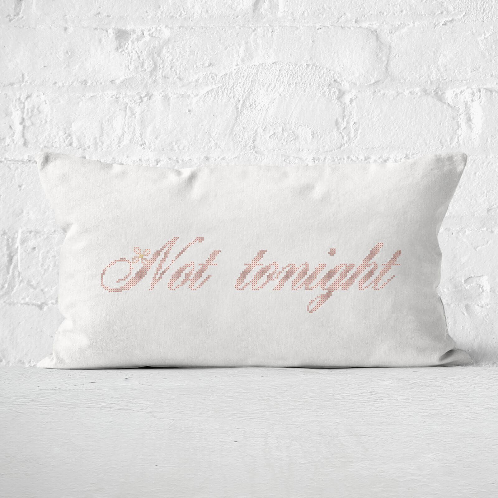 Cheeky Not Tonight Rectangular Cushion - 30x50cm - Soft Touch