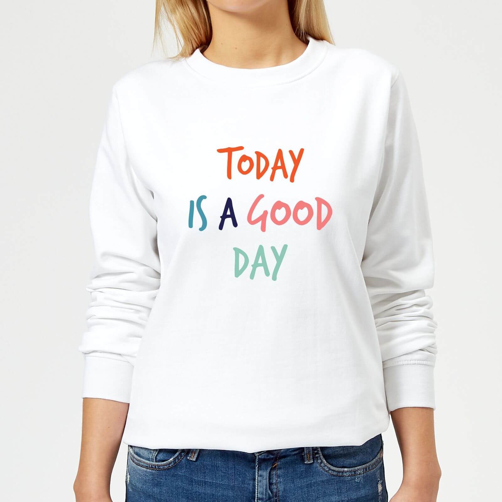 Today Is A Good Day Women's Sweatshirt - White - XS - White