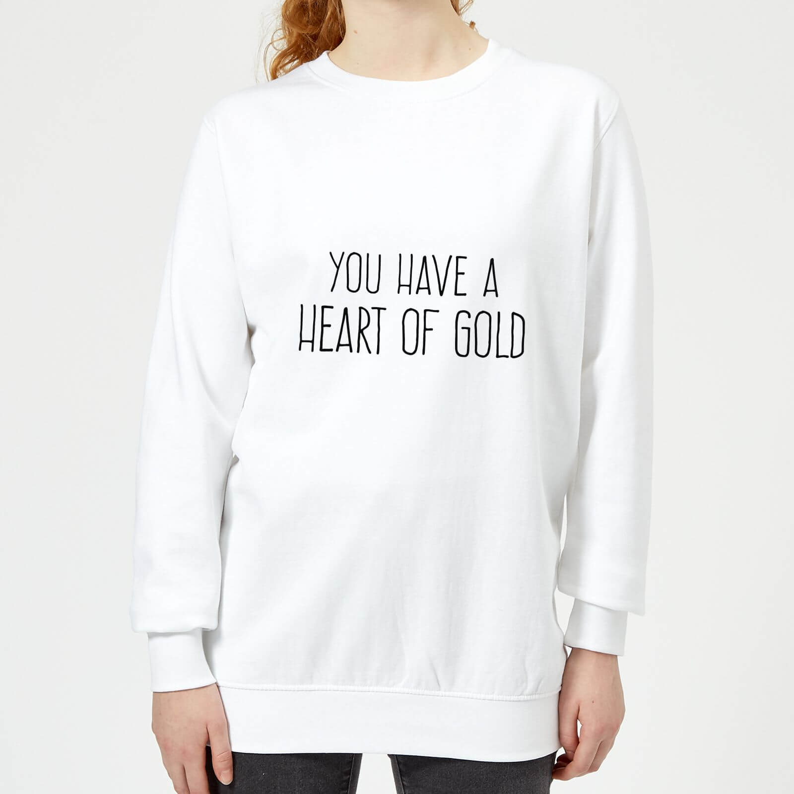 You Have A Heart Of Gold Text Women's Sweatshirt - White - XS - White