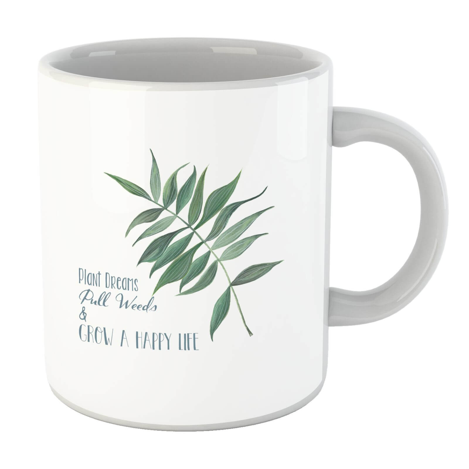 Pull Weeds & Grow A Happy Life Mug