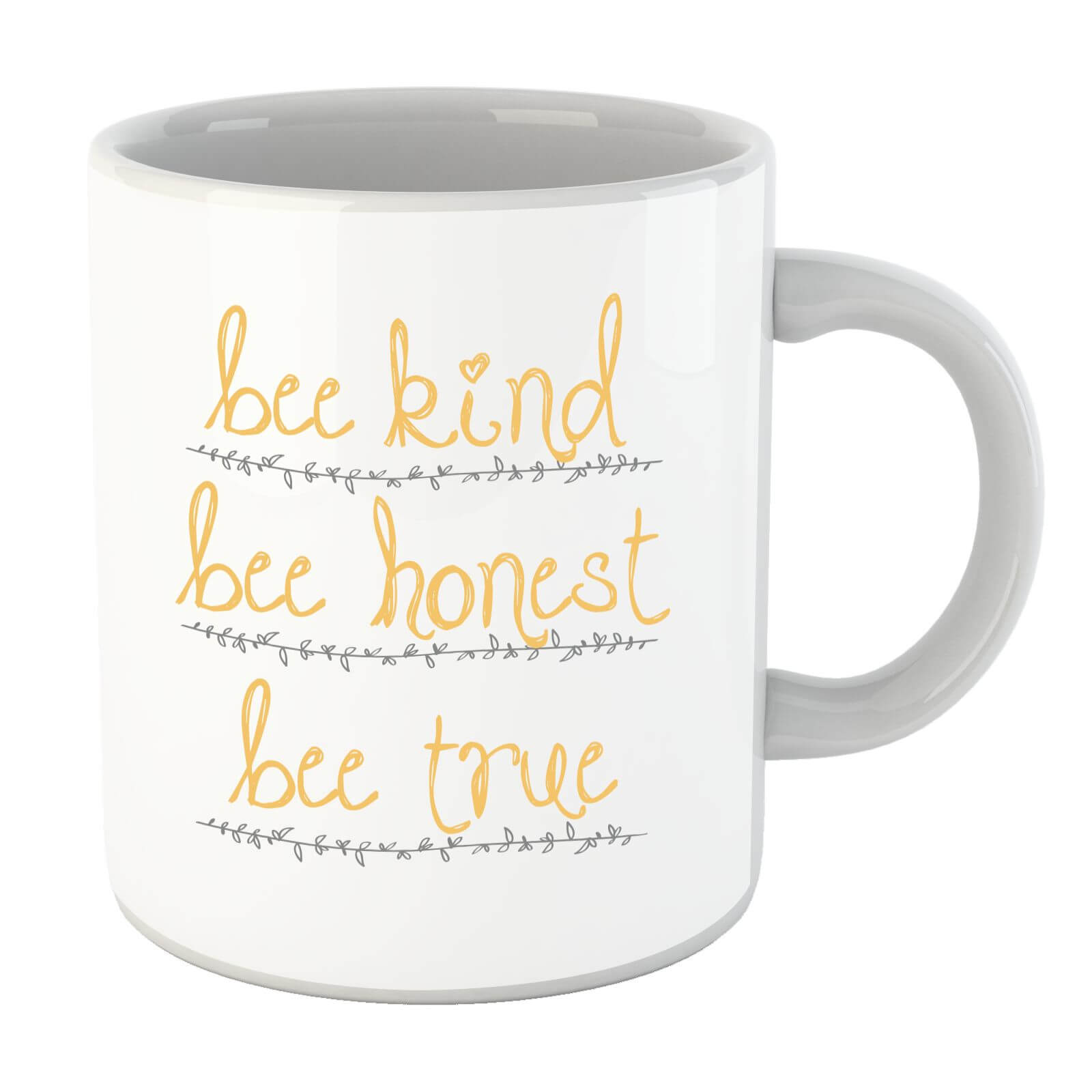 Bee Kind Bee Honest Bee True Just Text Mug