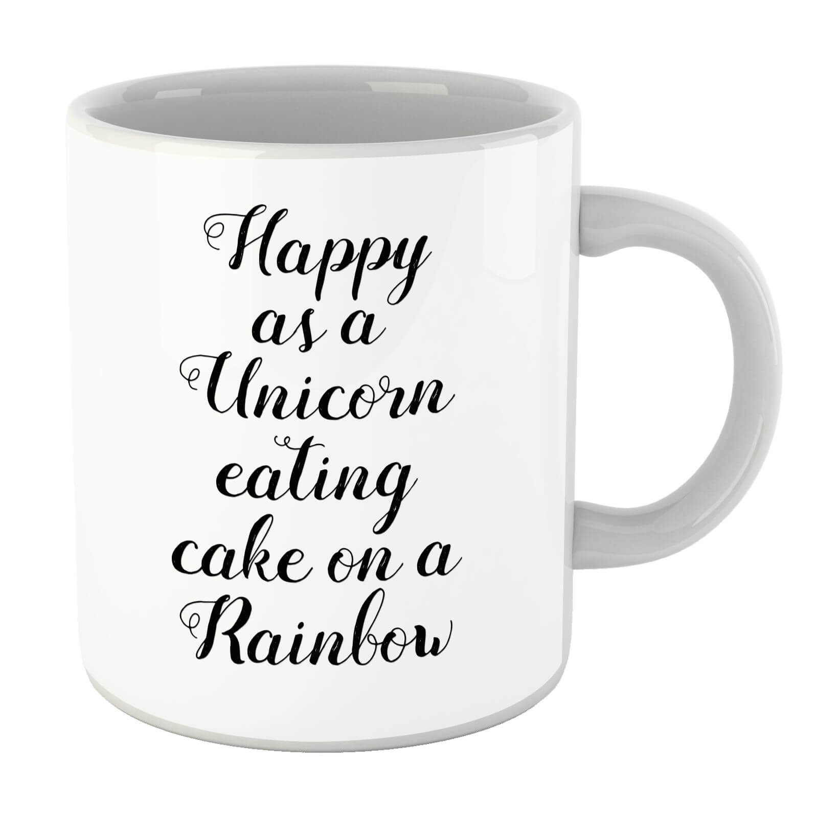 Happy As A Unicorn Eating Cake On A Rainbow Mug
